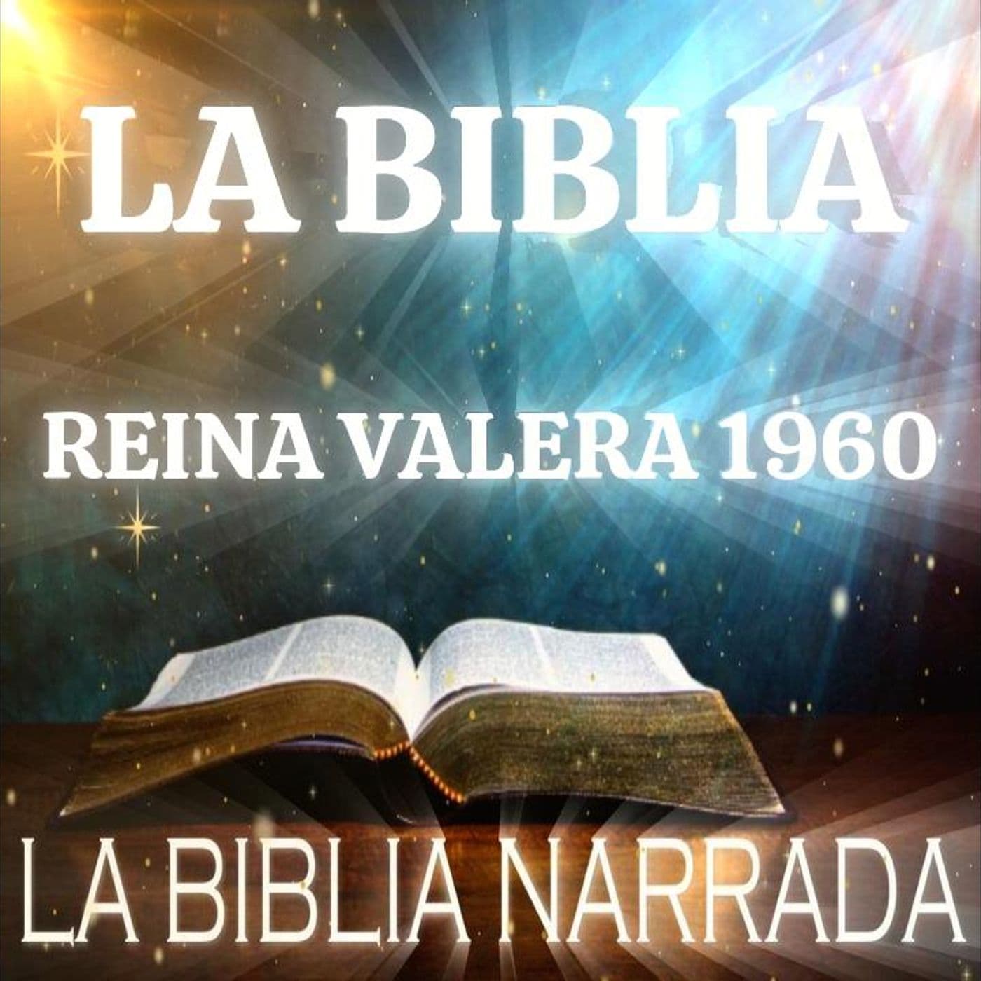 La Biblia Reina Valera 1960 - Podcasts