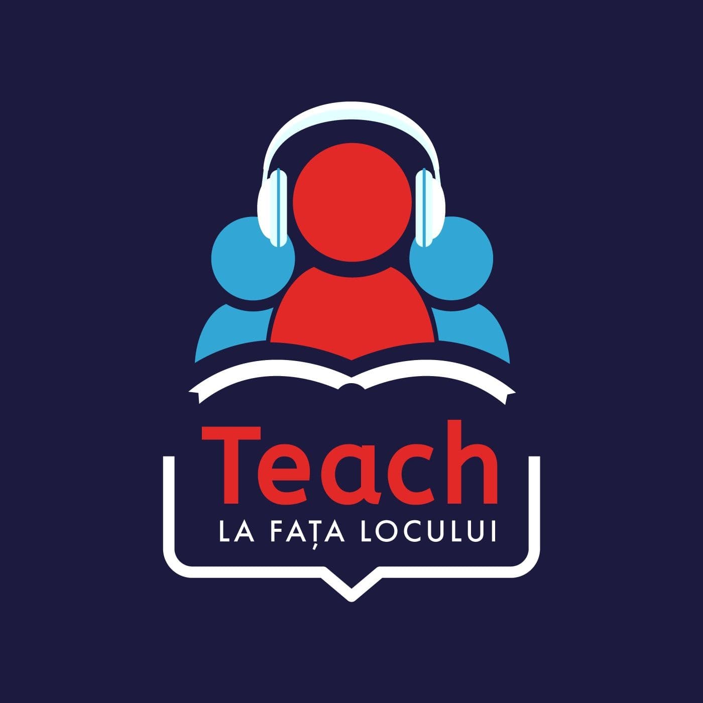 Teach la fața locului - Podcasts
