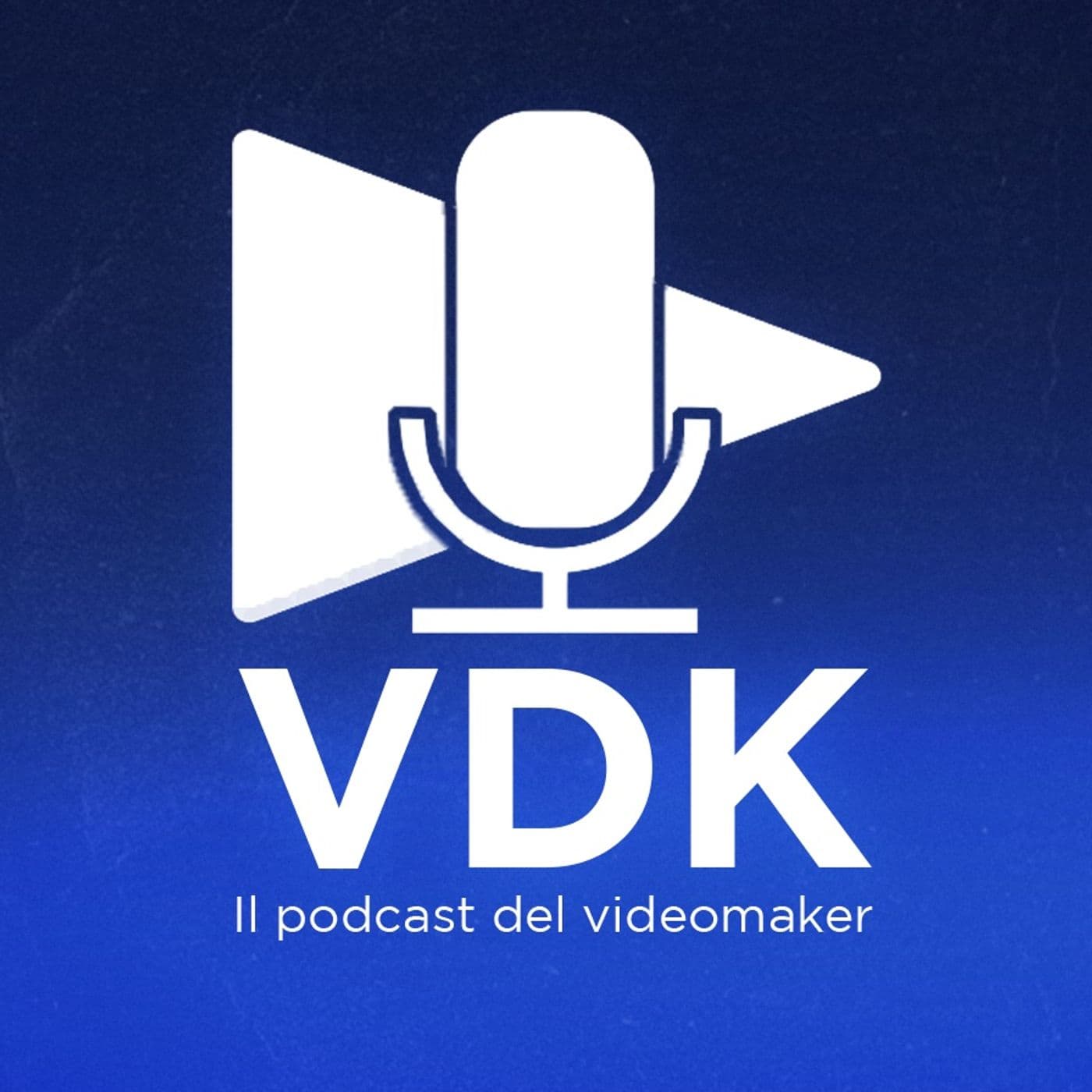 VDK - Il Podcast del Videomaker - Podcasts
