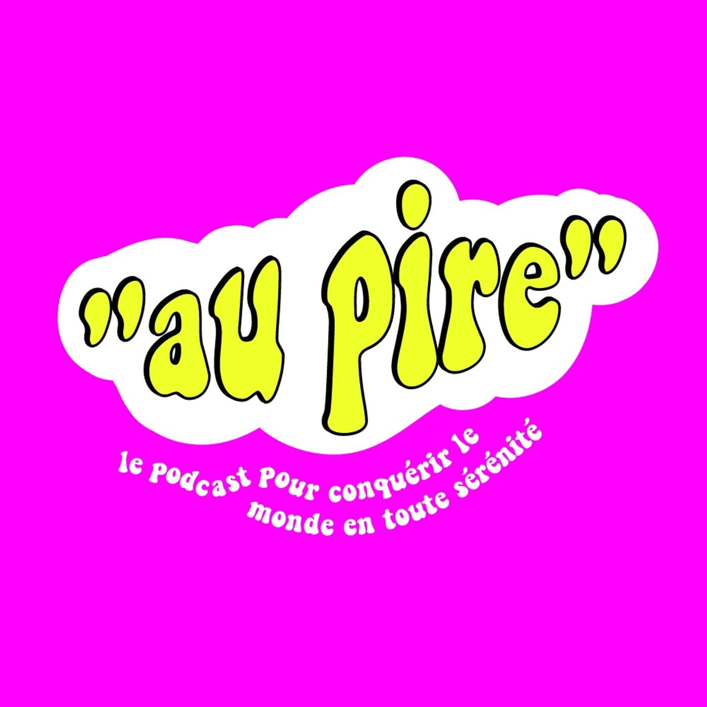 « au pire » by salut beauté - Podcasts