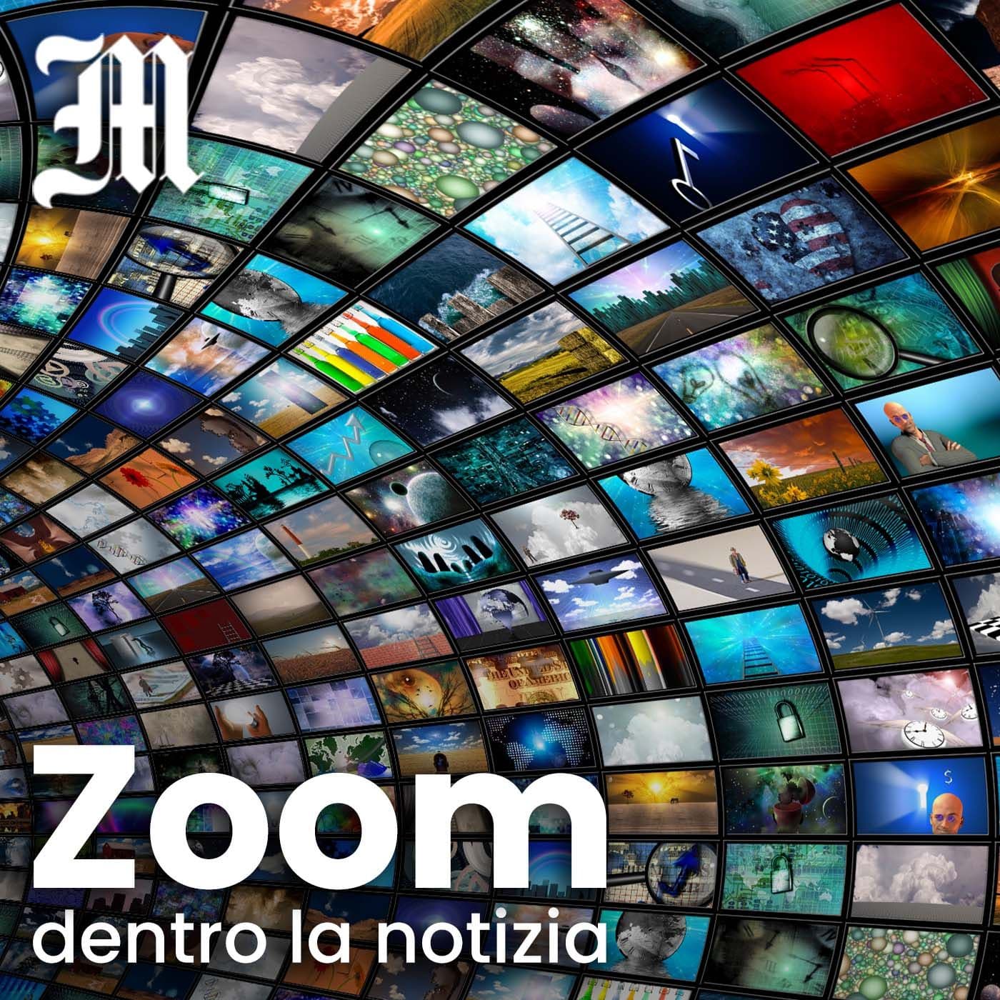 Zoom - Dentro la notizia - Podcasts