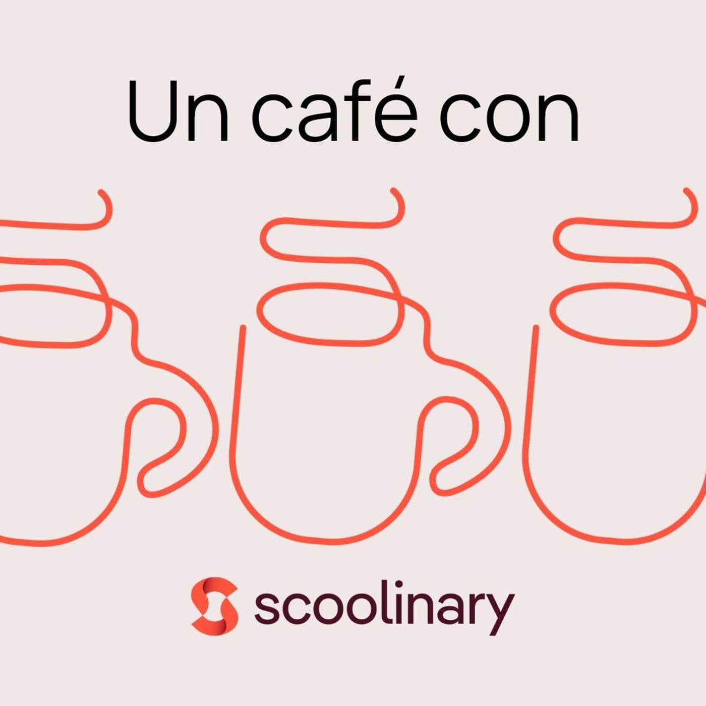 Un café con Scoolinary - Podcasts