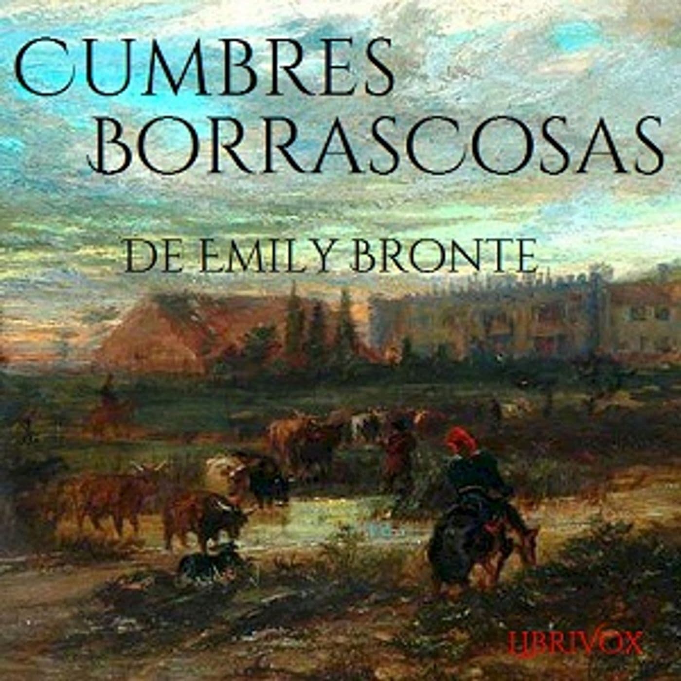 Emily Brontë - Cumbres Borrascosas - Podcasts