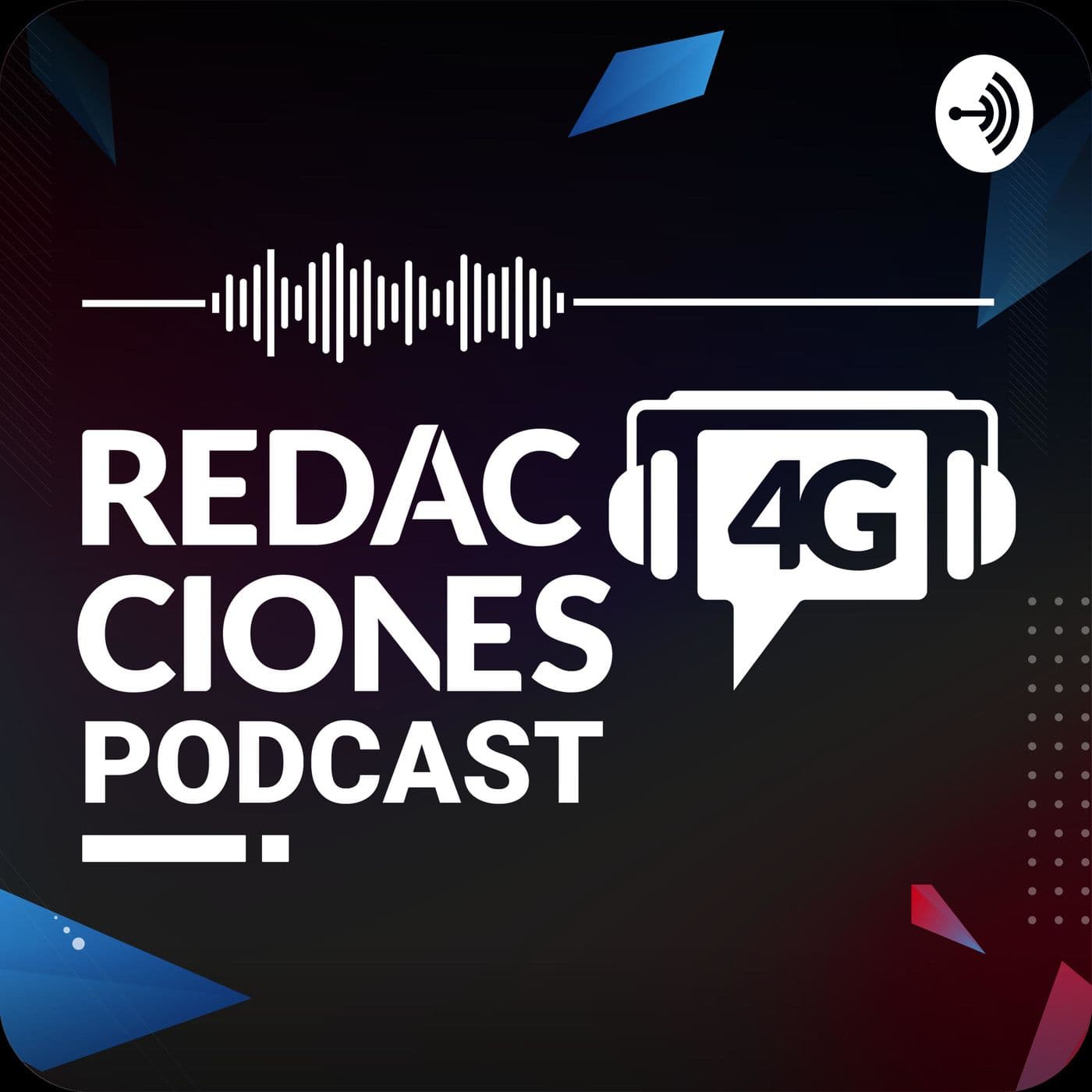 Redacciones4G - Podcast - Podcasts