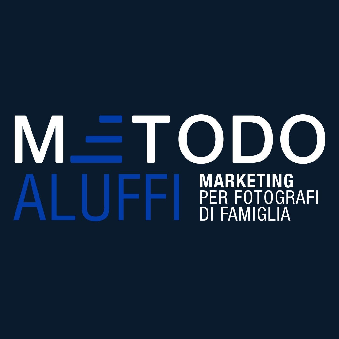 METODO ALUFFI Marketing Per Fotografi. - Podcasts