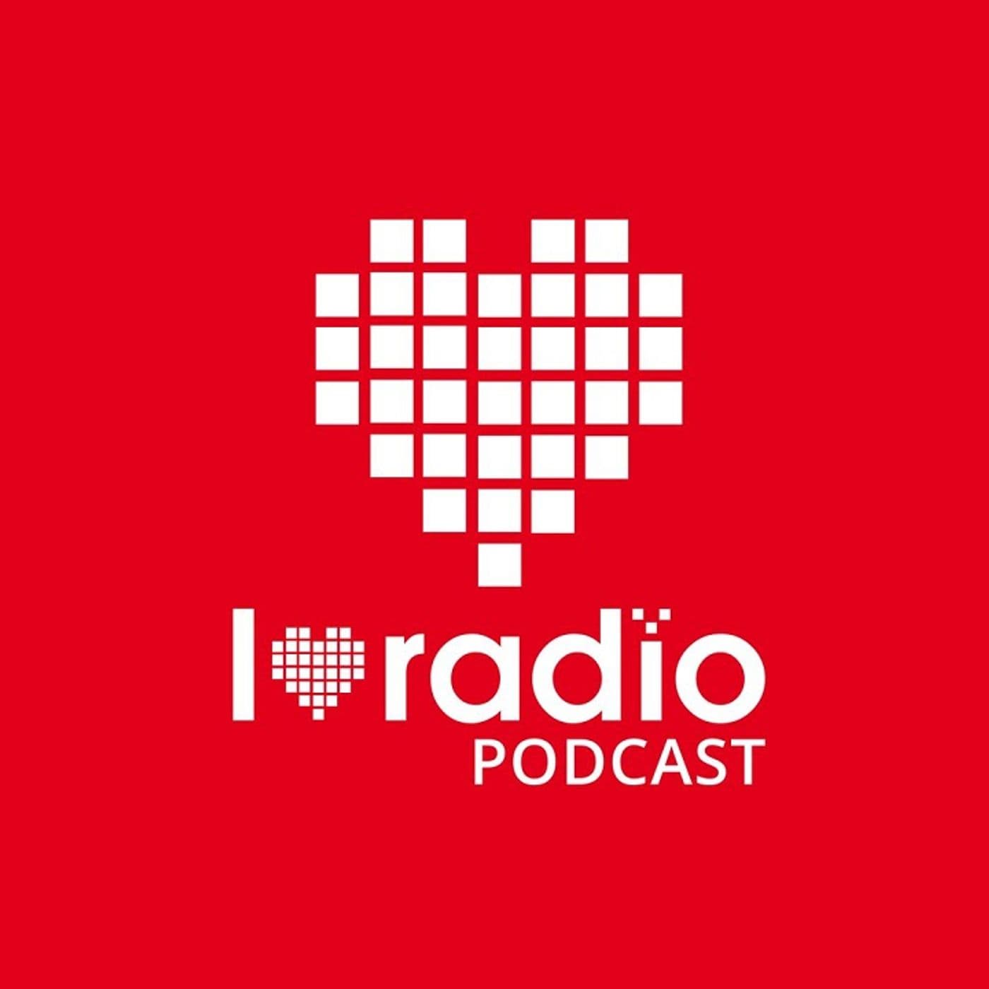 I Love Radio Podcast - Podcasts