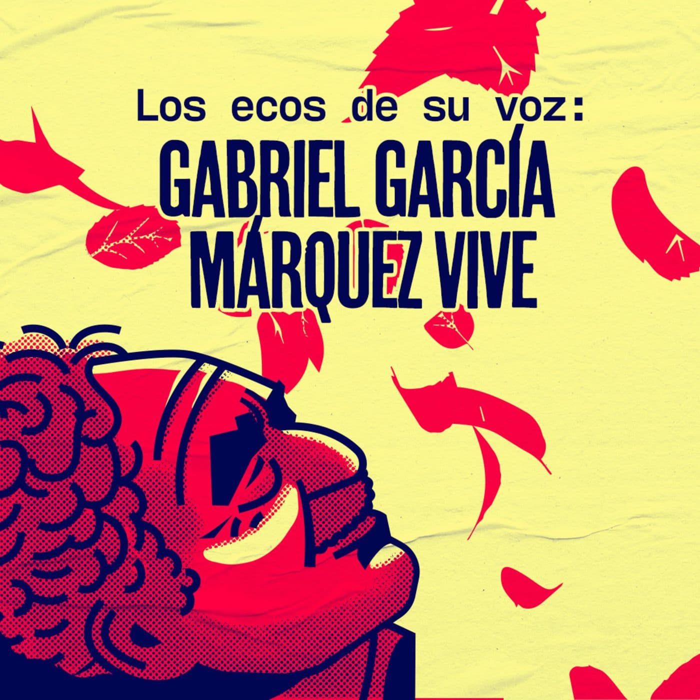 Los ecos de su voz: Gabriel García Márquez vive - Podcasts