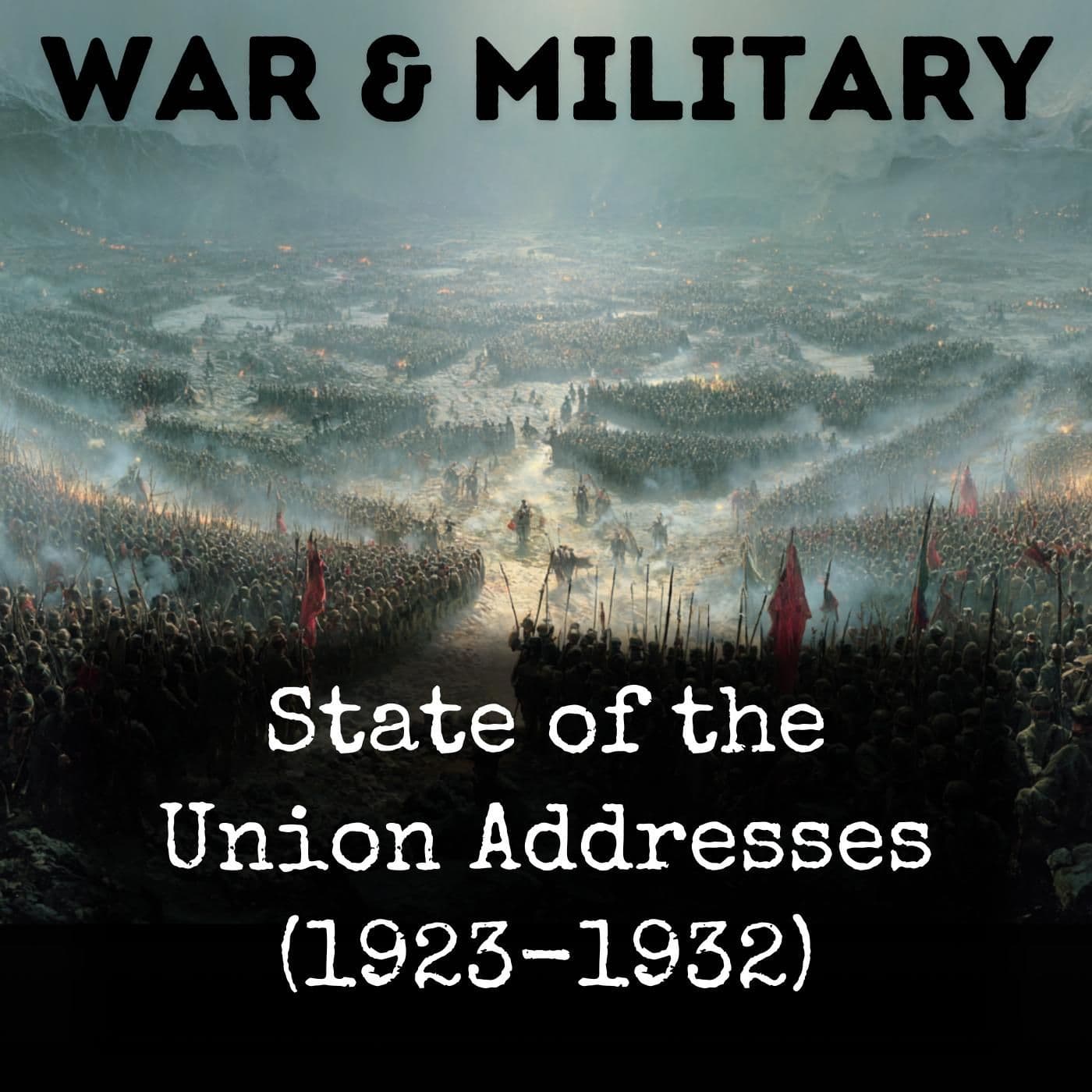 State of the Union Addresses (1923-1932) - Podcasts