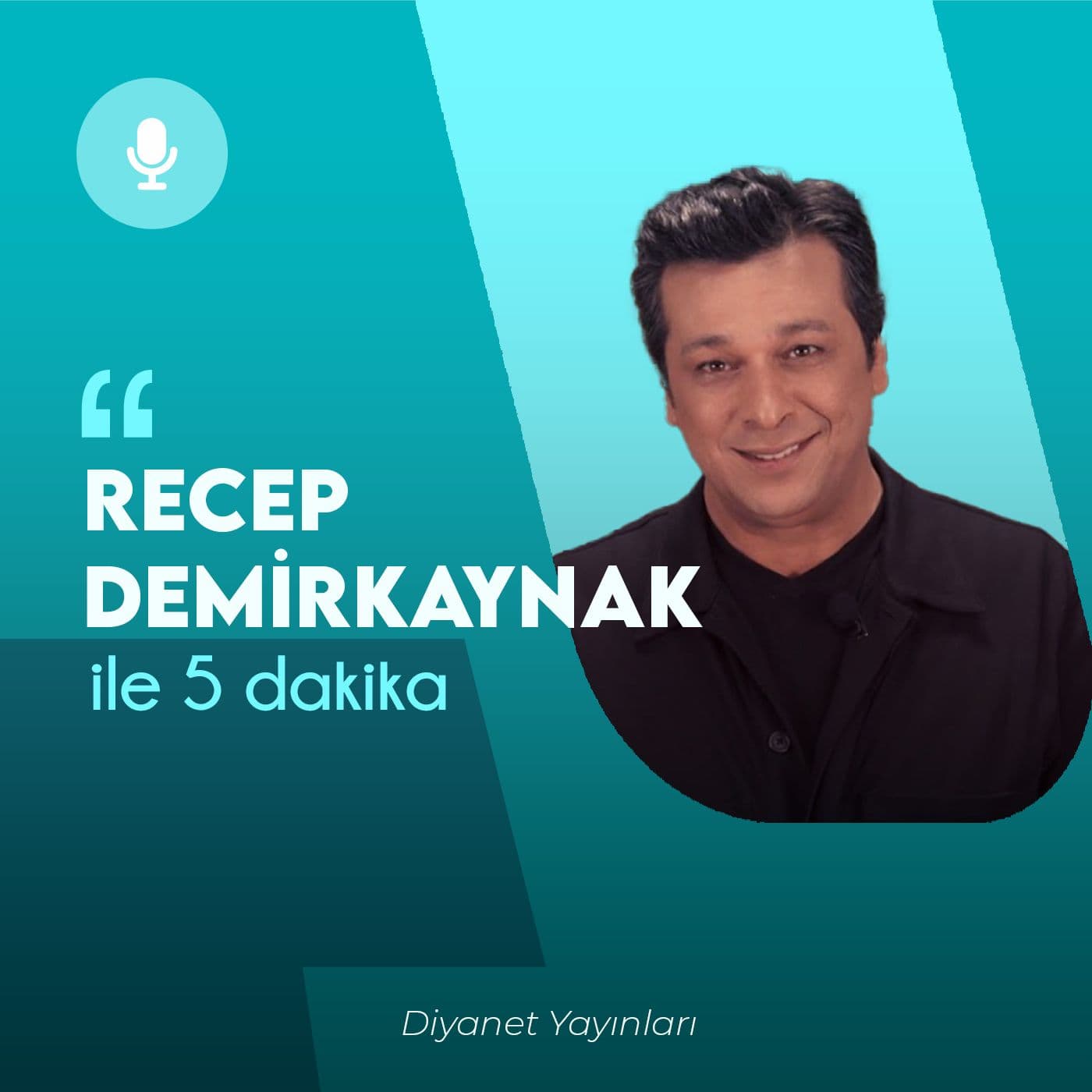 Recep Demirkaynak ile 5 Dakika - Podcasts