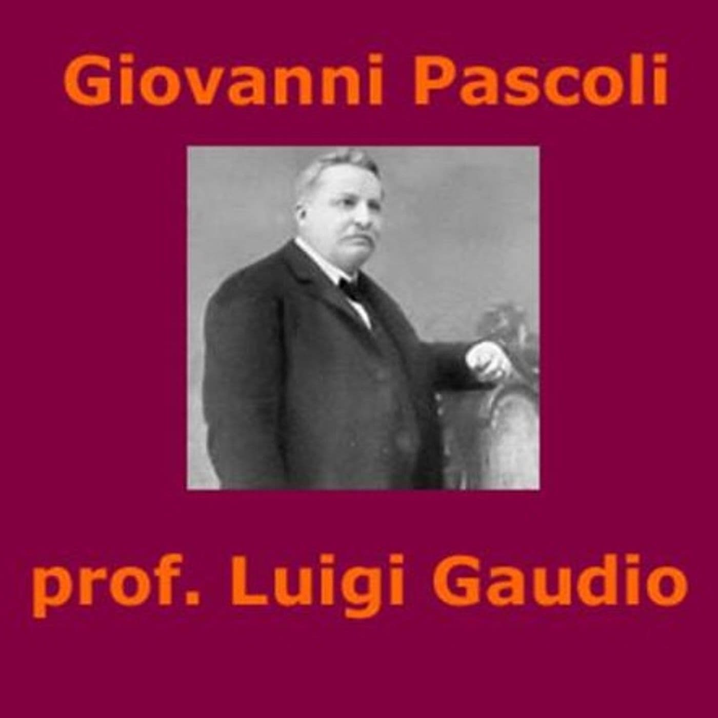 Giovanni Pascoli - Podcasts