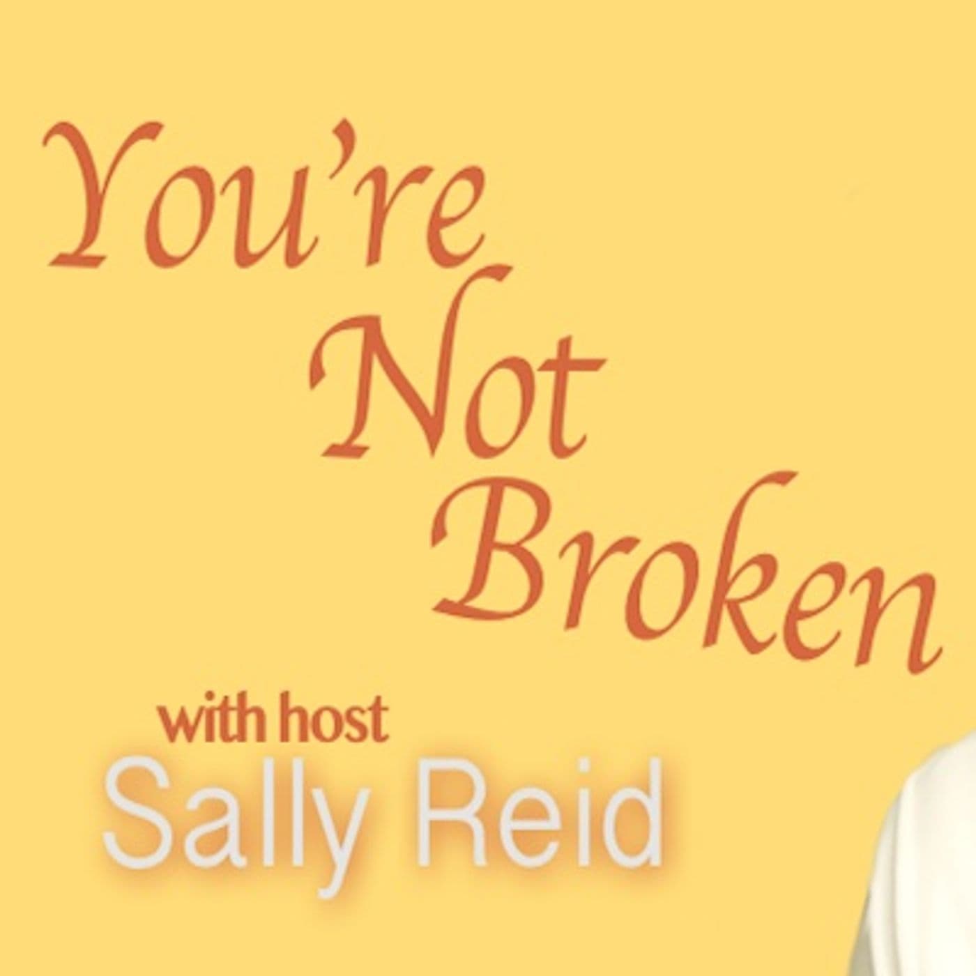 You’re Not Broken - Podcasts