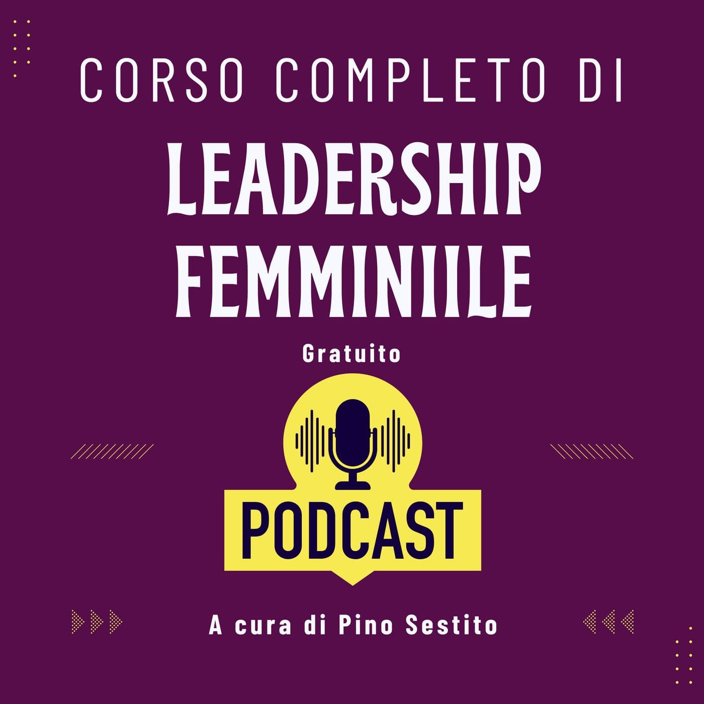 Corso di Leadership Femminile - Podcasts