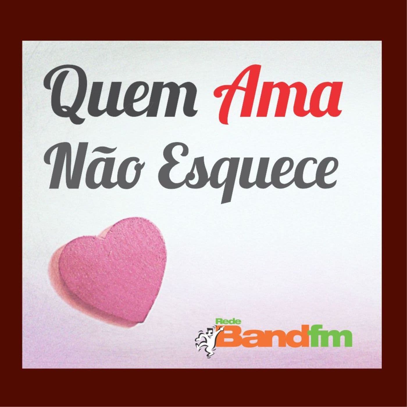 Quem Ama Não Esquece - Podcasts