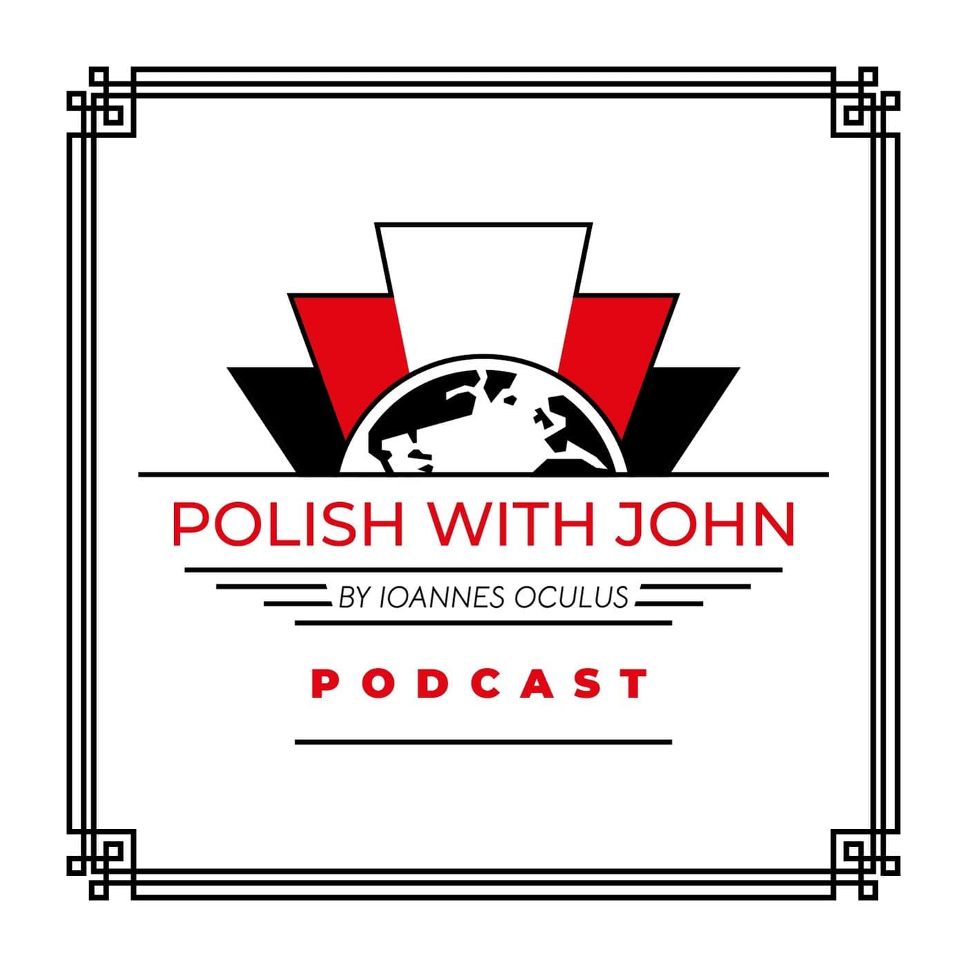 Polish with John - Podcasts