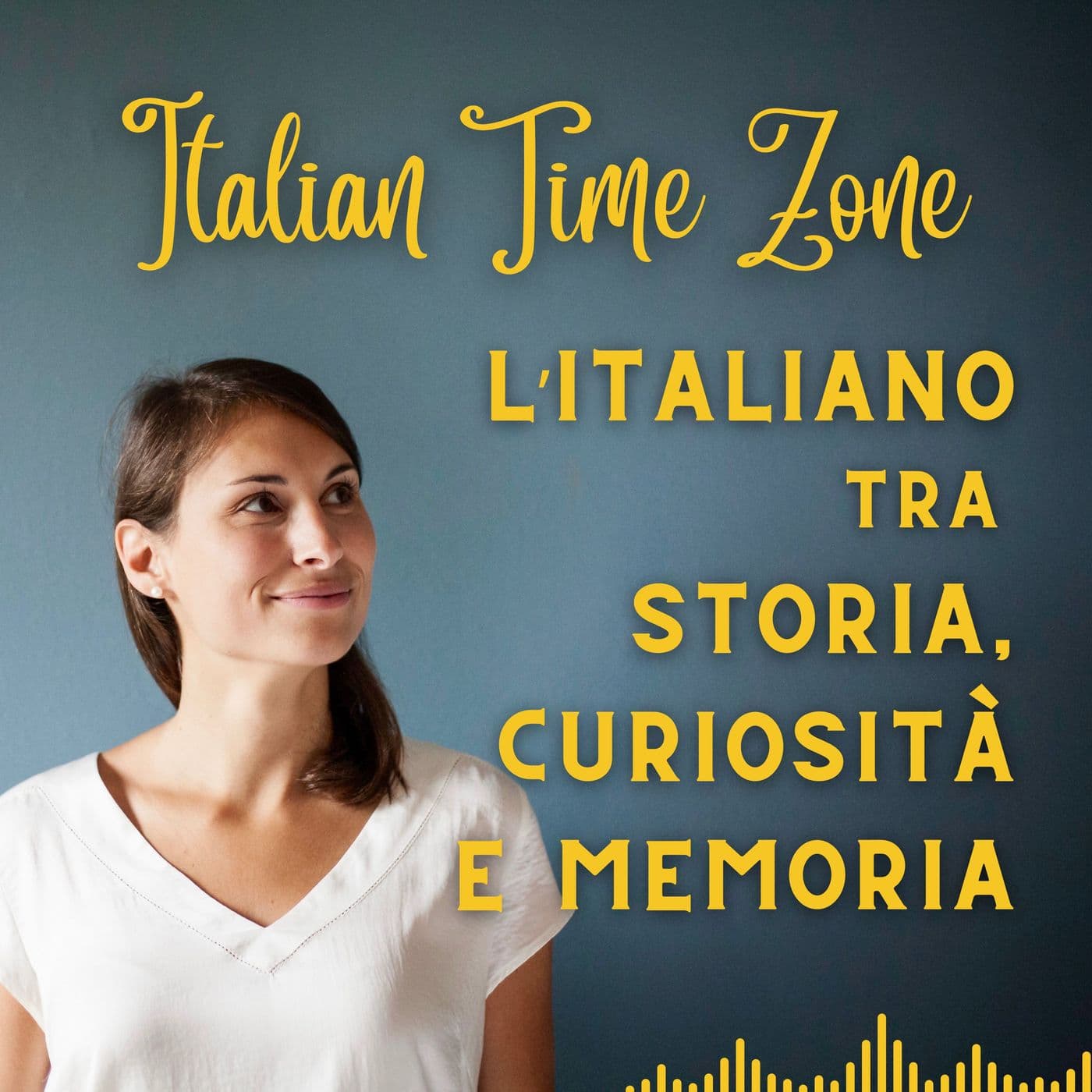 Italian Time Zone - L'italiano con la storia - Podcasts