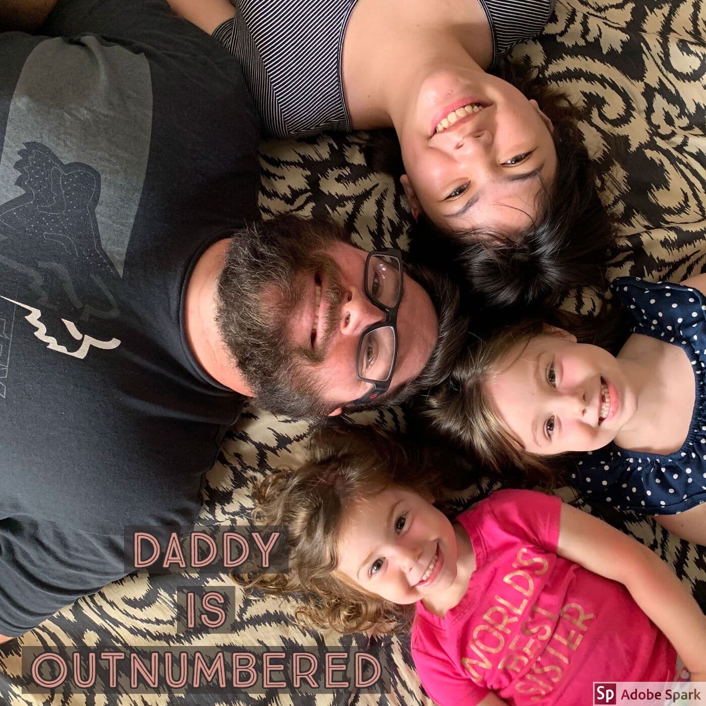 Daddy Is Out Numbered!