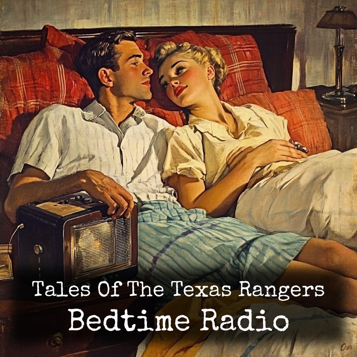 Tales Of The Texas Rangers - Bedtime Radio - Podcasts