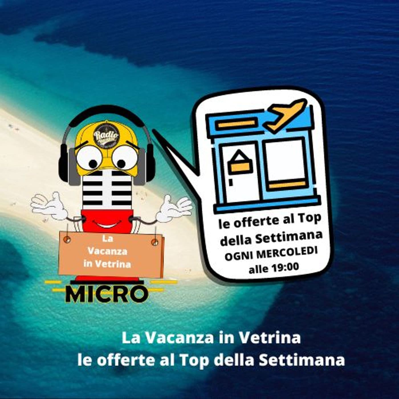La Vacanza in Vetrina - Podcasts