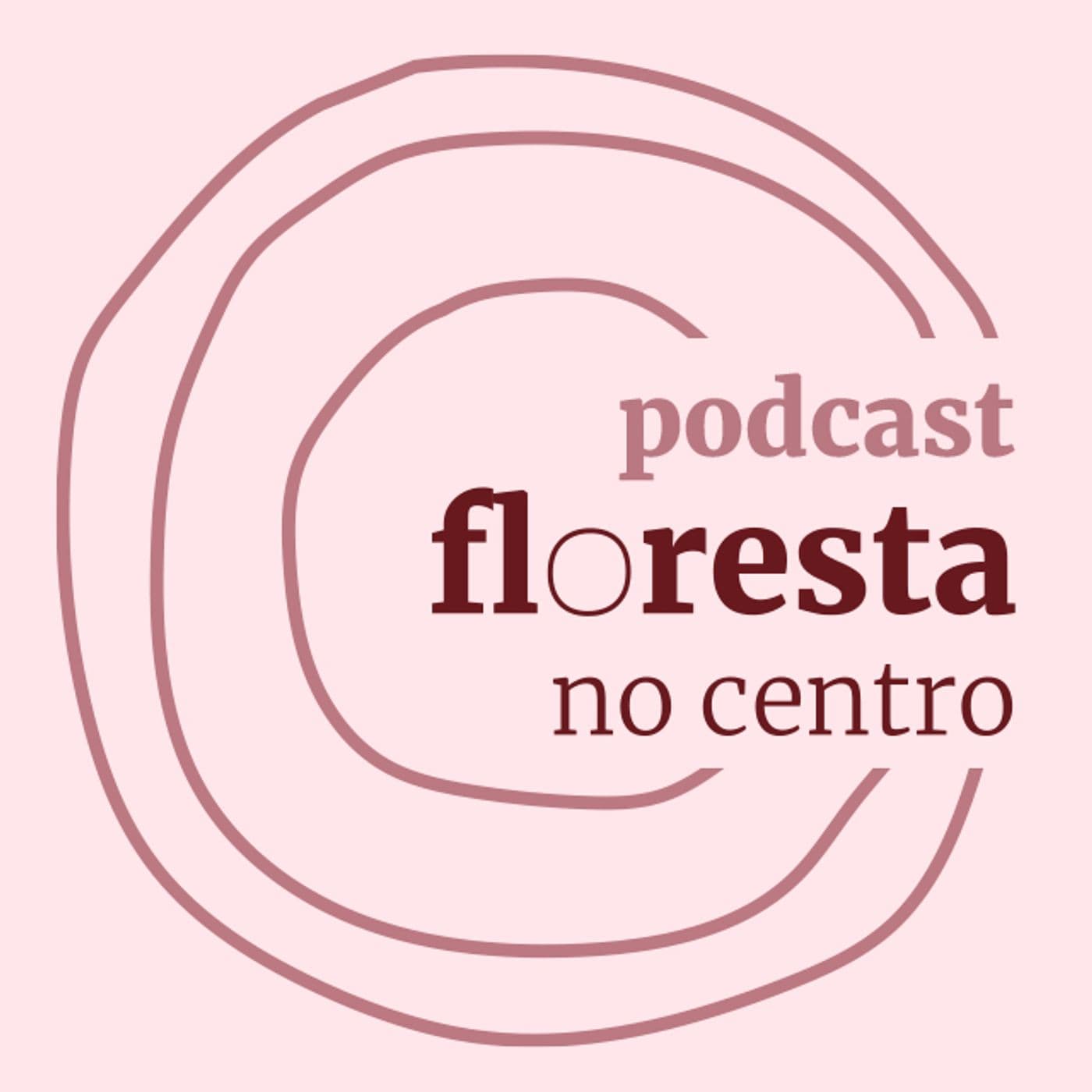 Floresta no Centro - Podcasts