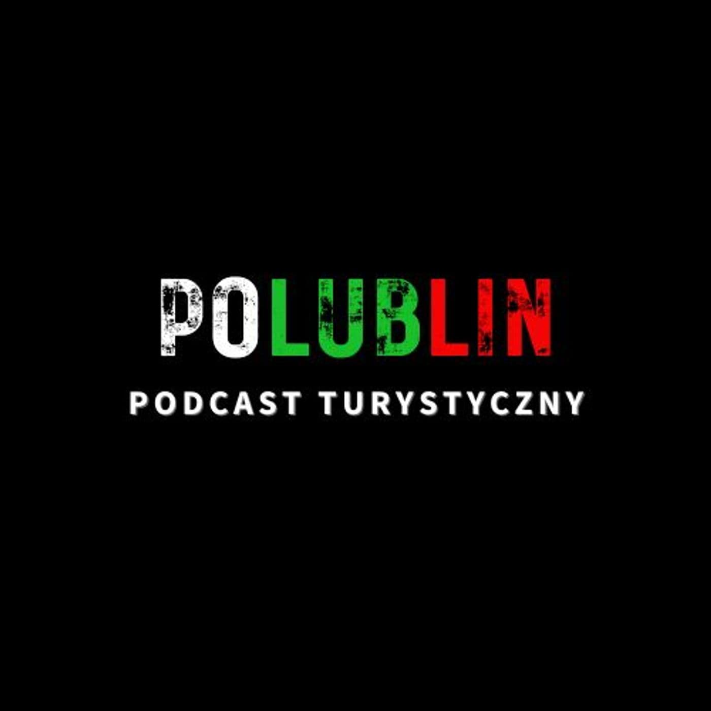 POLUBLIN - podcast turystyczny - Podcasts