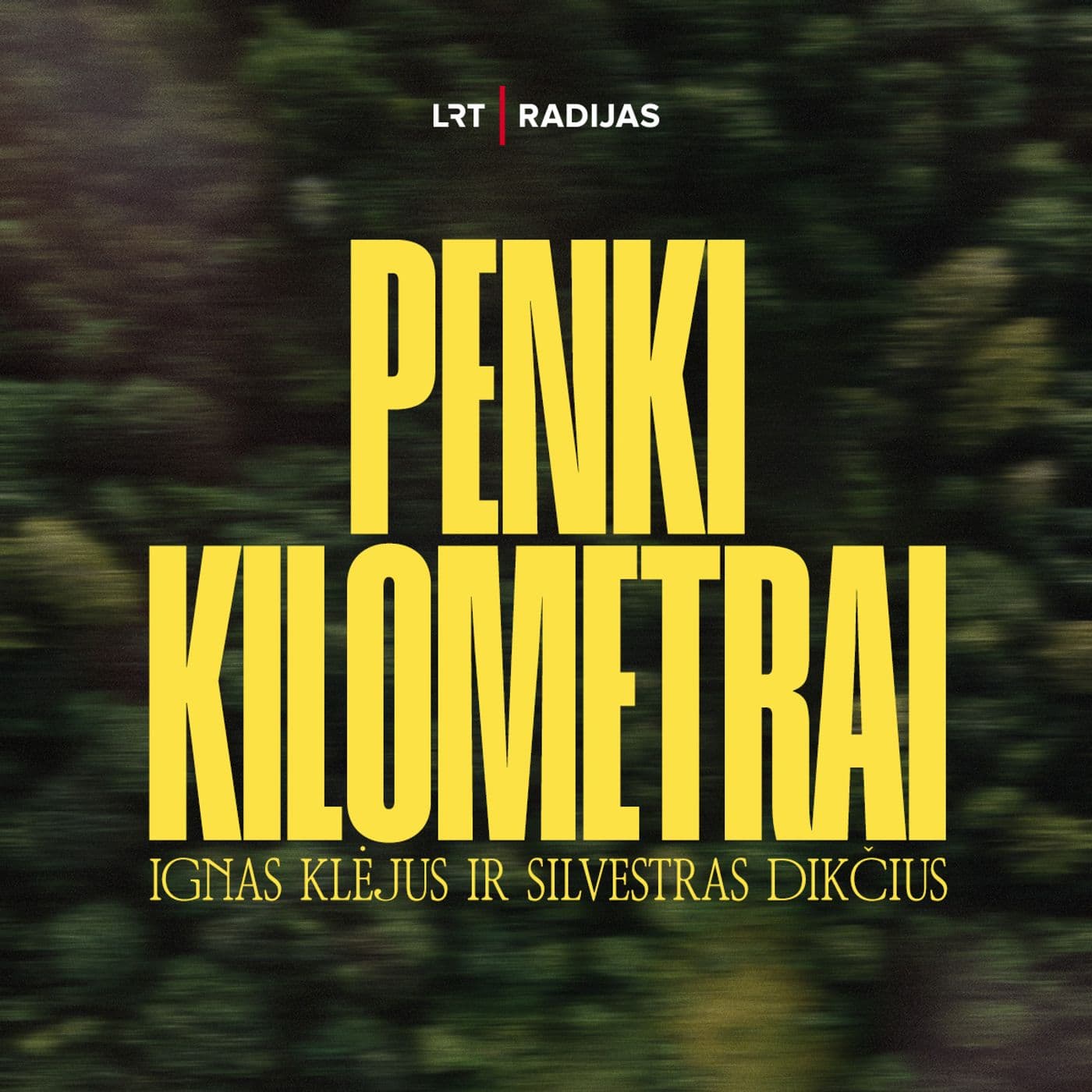 Penki kilometrai - Podcasts