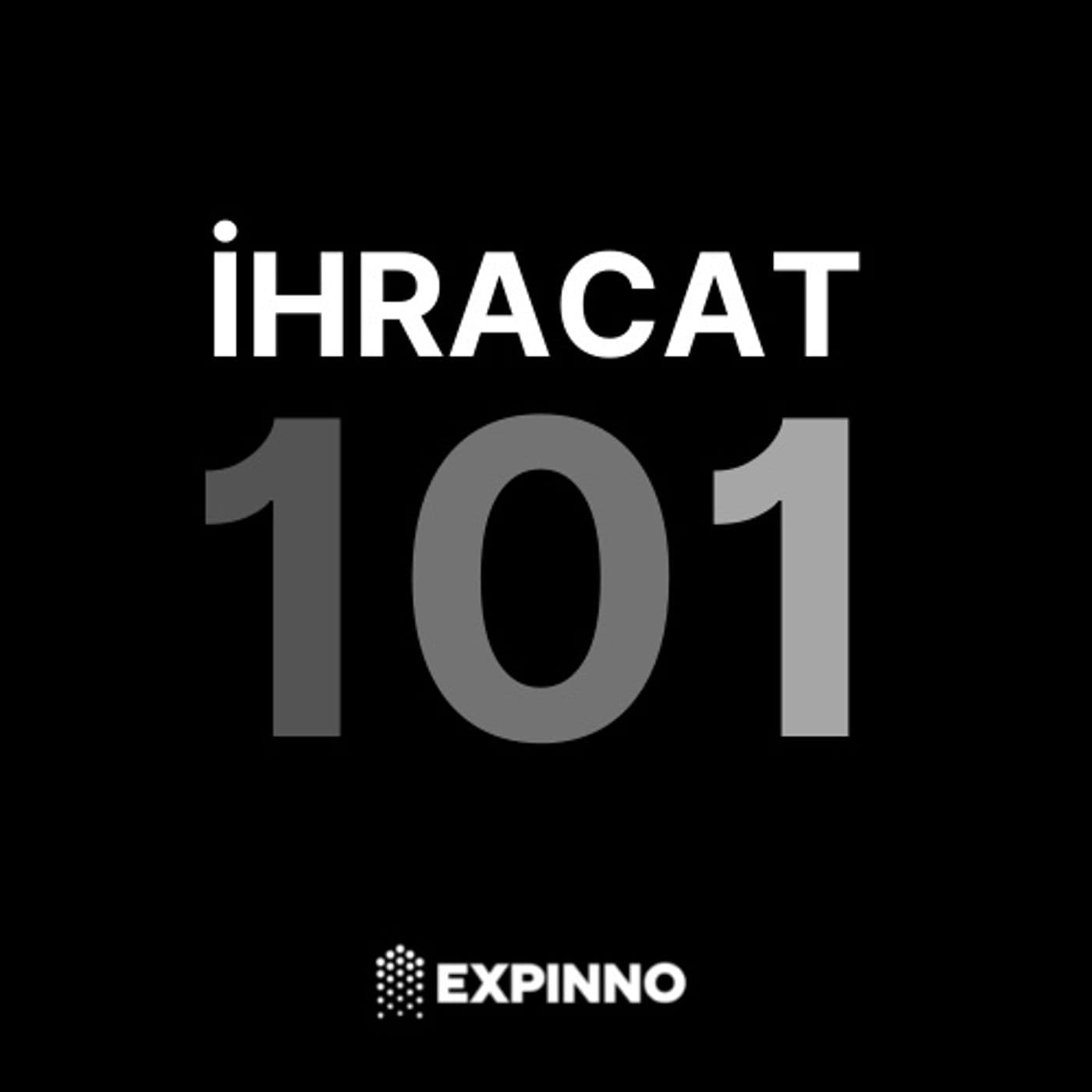 İhracat 101 - Podcasts