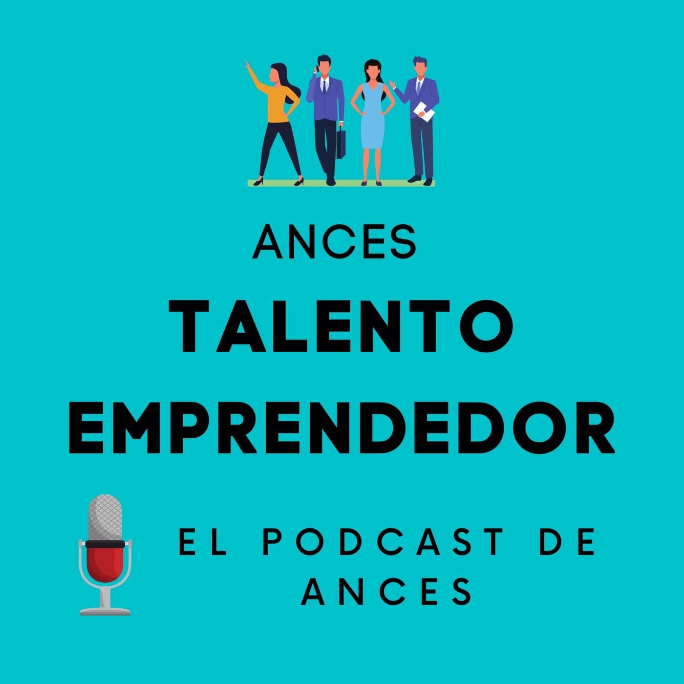 Ances Talento Emprendedor - Podcasts