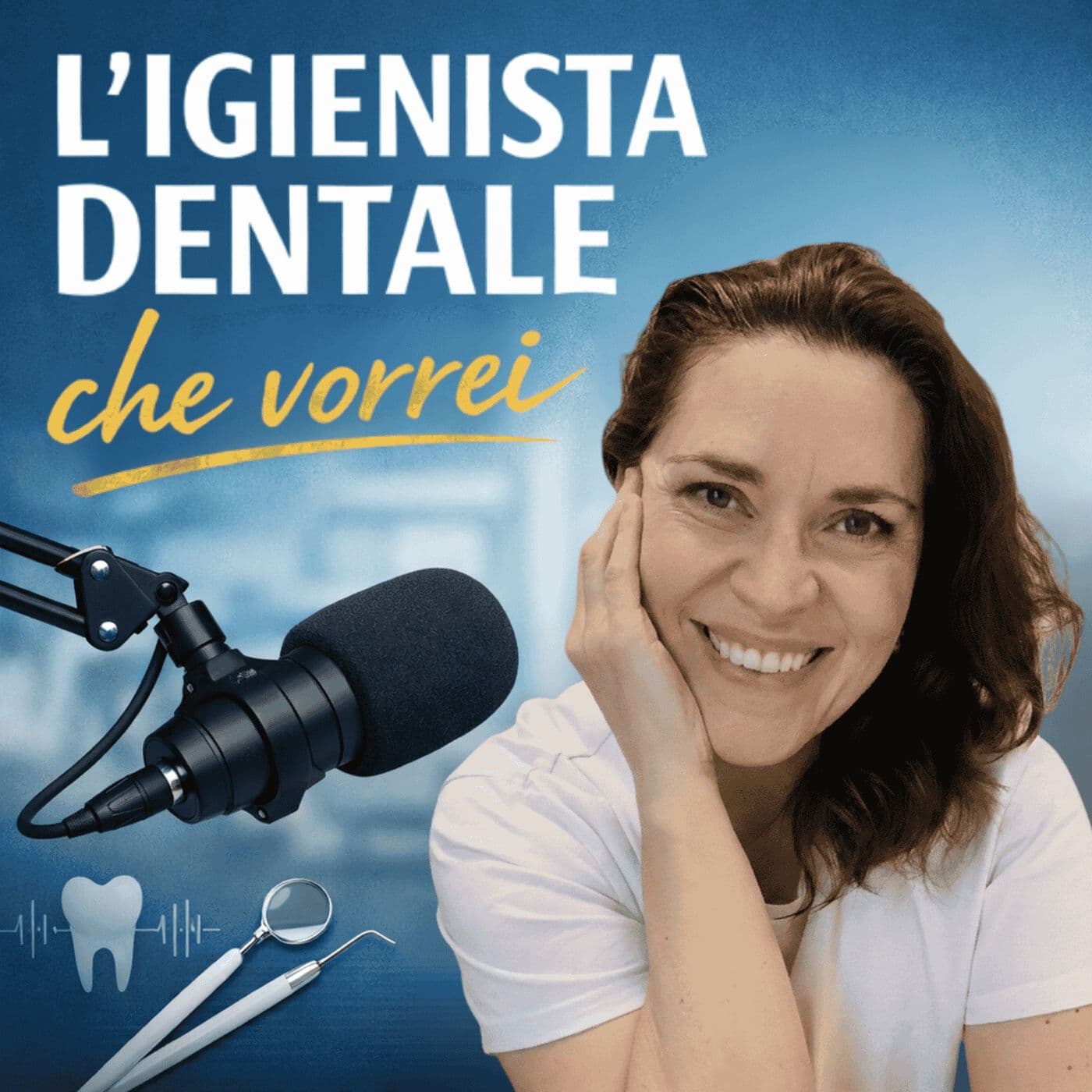L'Igienista Dentale che vorrei - Podcasts