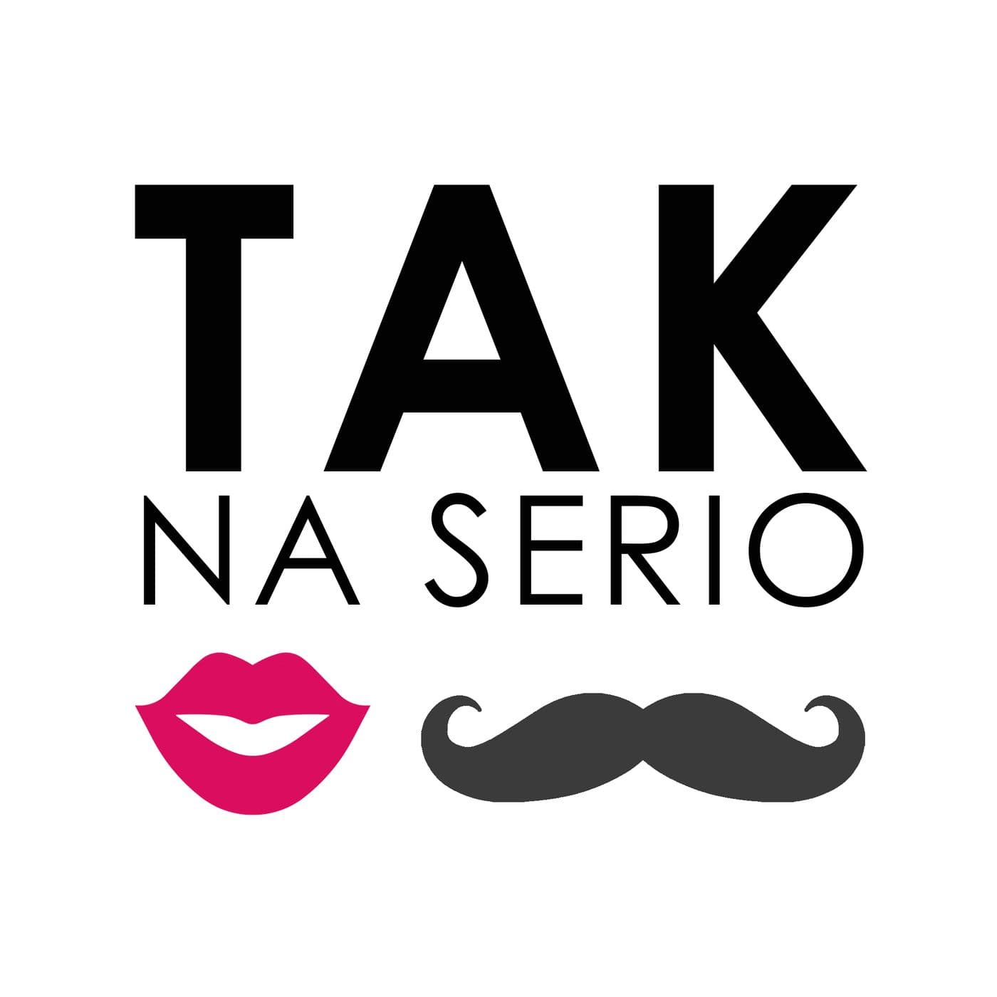 Tak na Serio - Podcasts