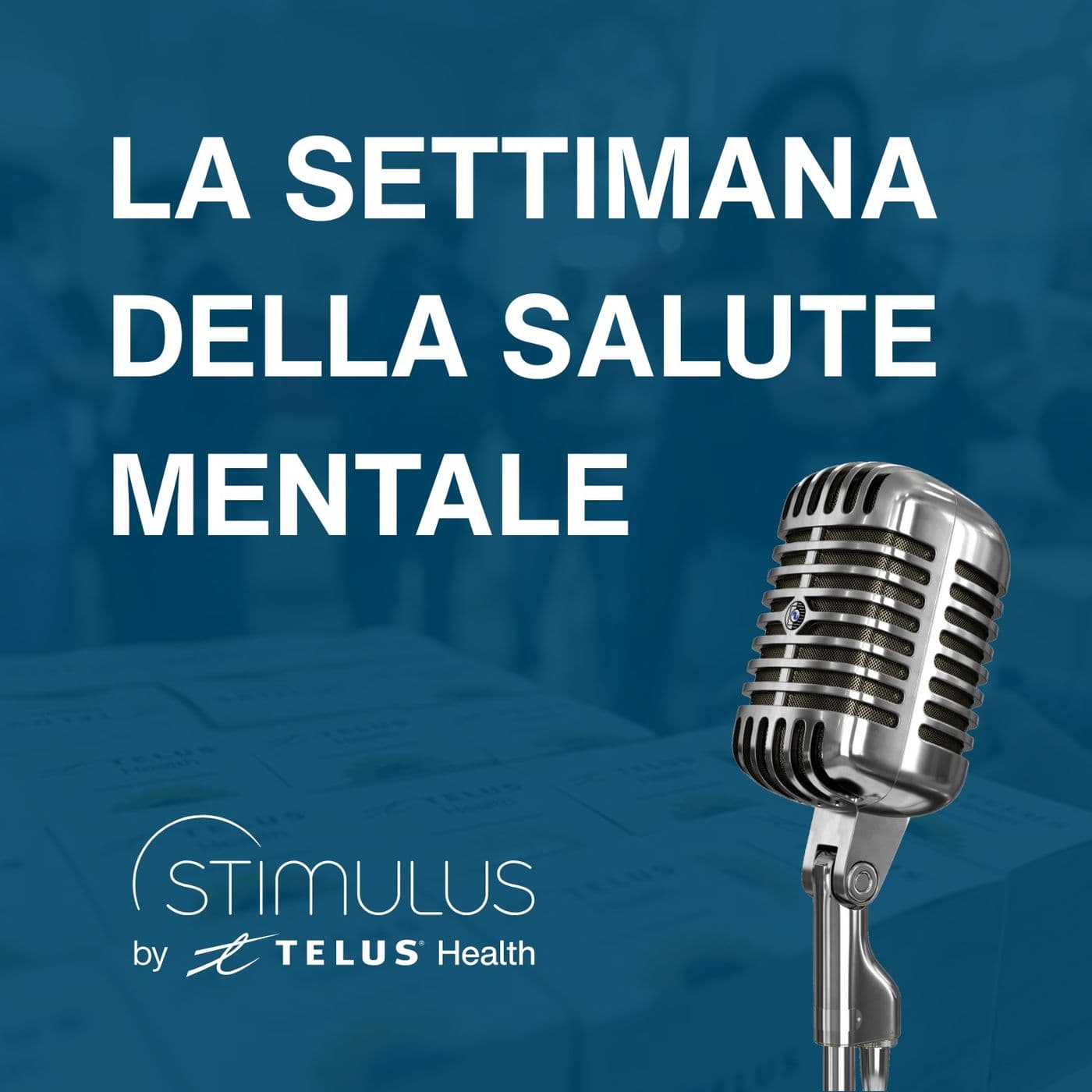 La Settimana della Salute Mentale - Podcasts