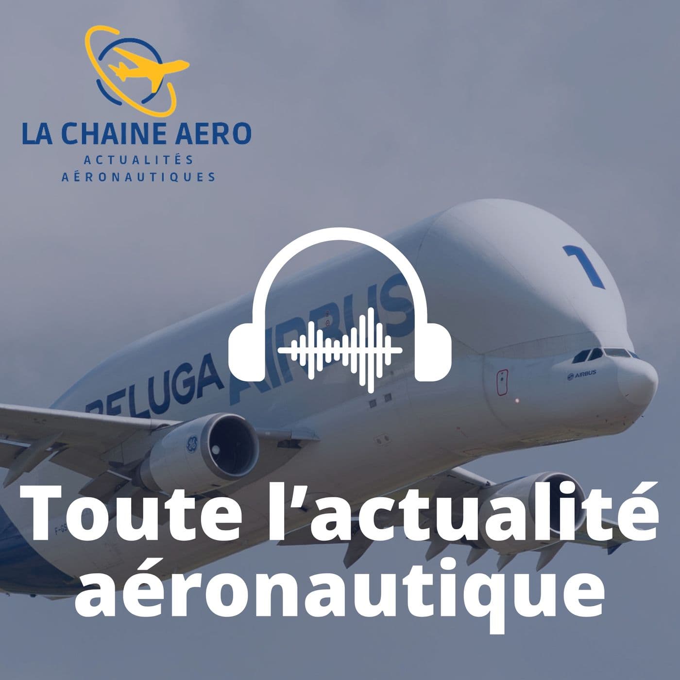 La Chaine Aéro - Toute l'actualité aéronautique - Podcasts