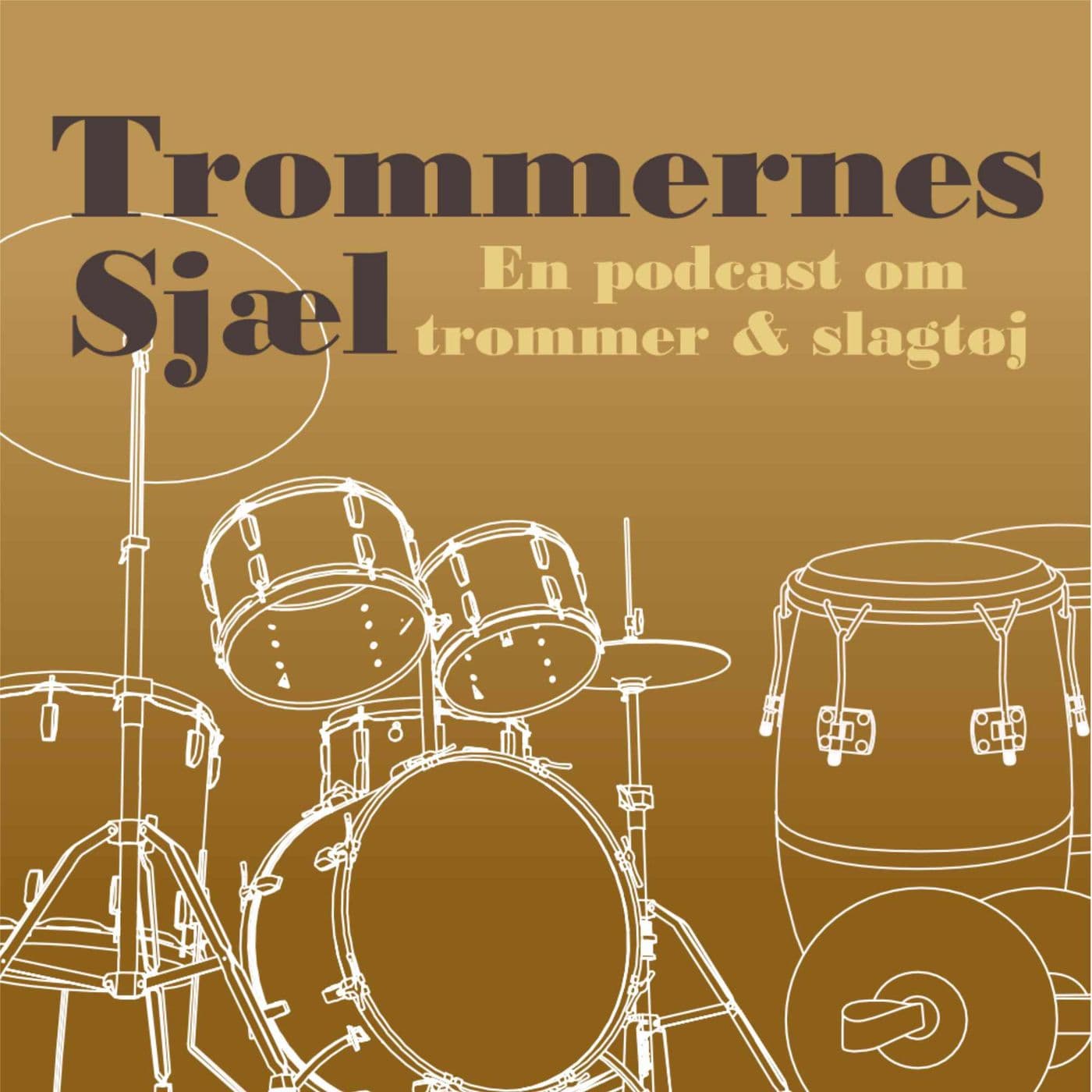 Trommernes Sjæl - Podcasts