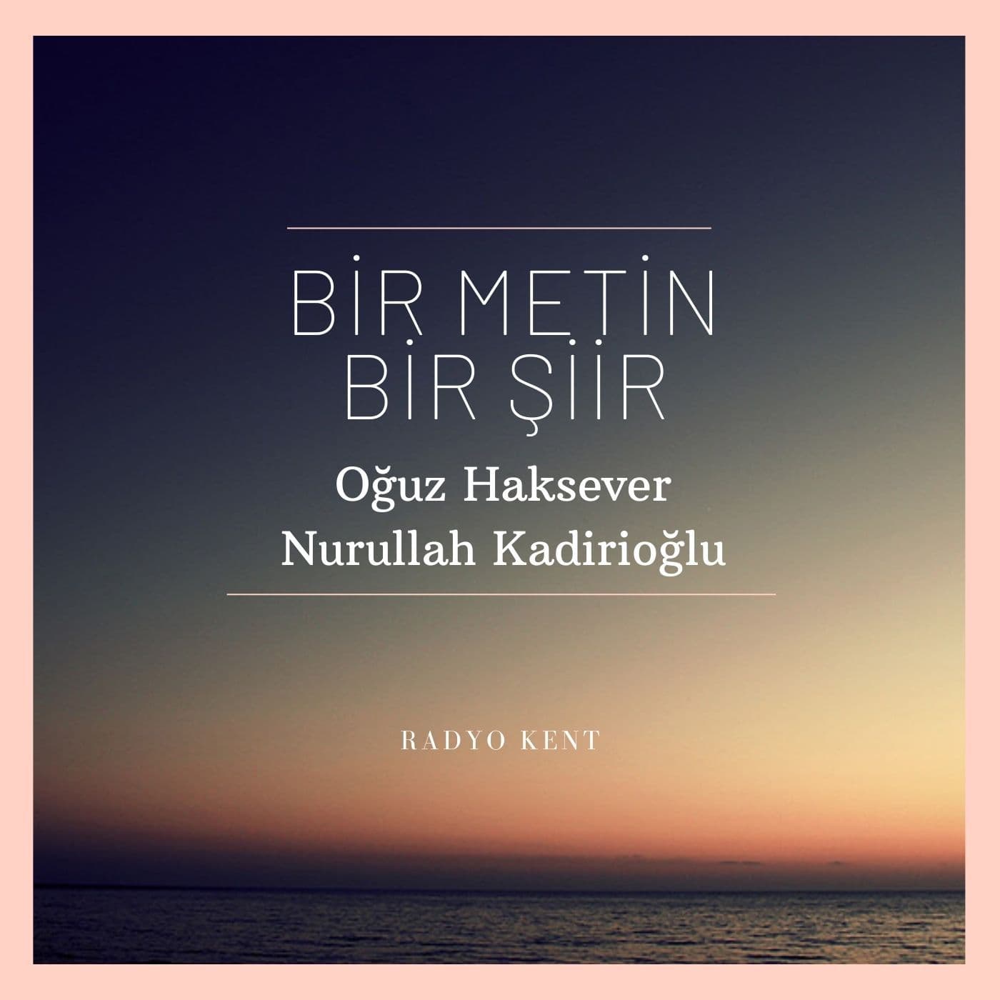 BİR METİN BİR ŞİİR - Podcasts