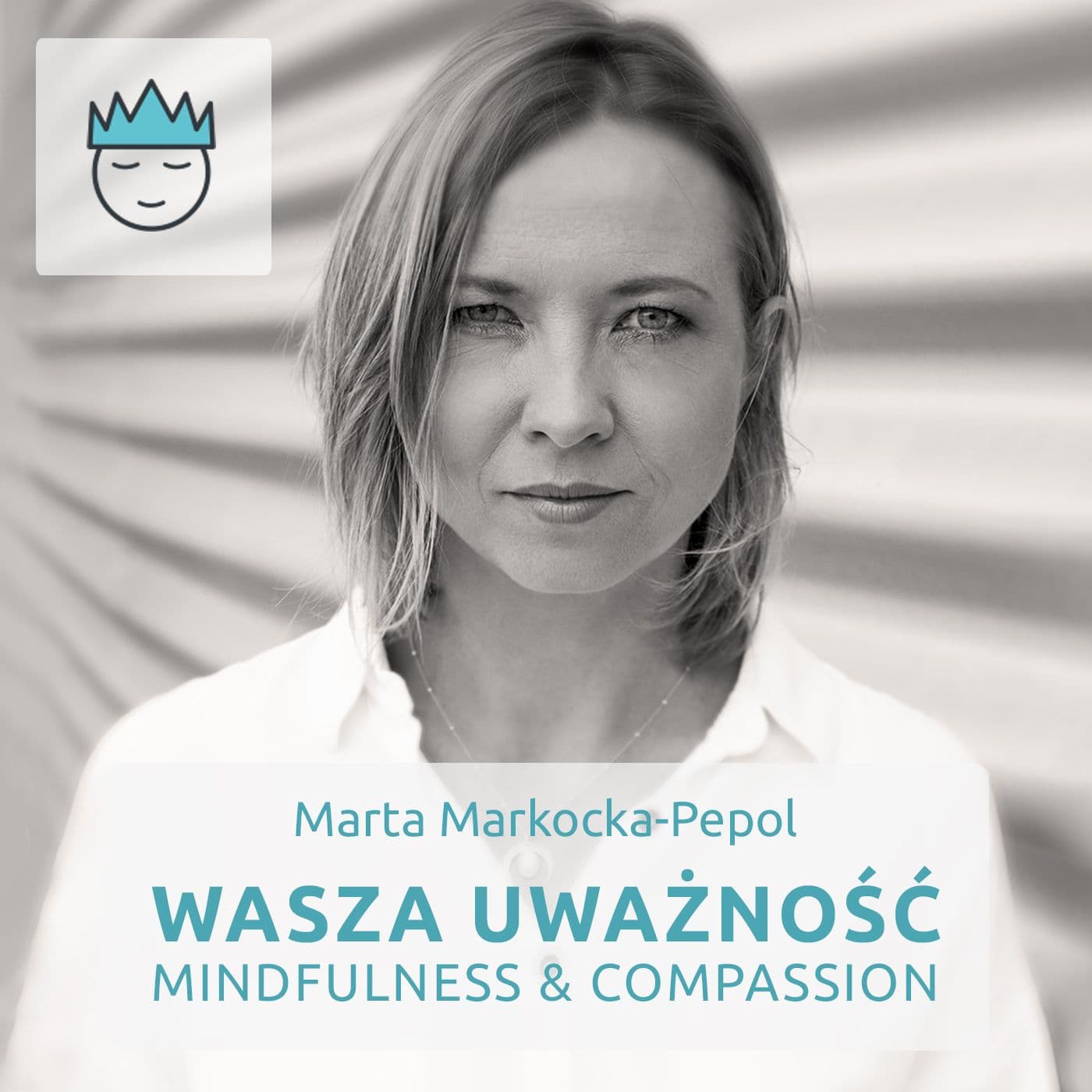 Wasza Uważność - mindfulness&compassion - Podcasts