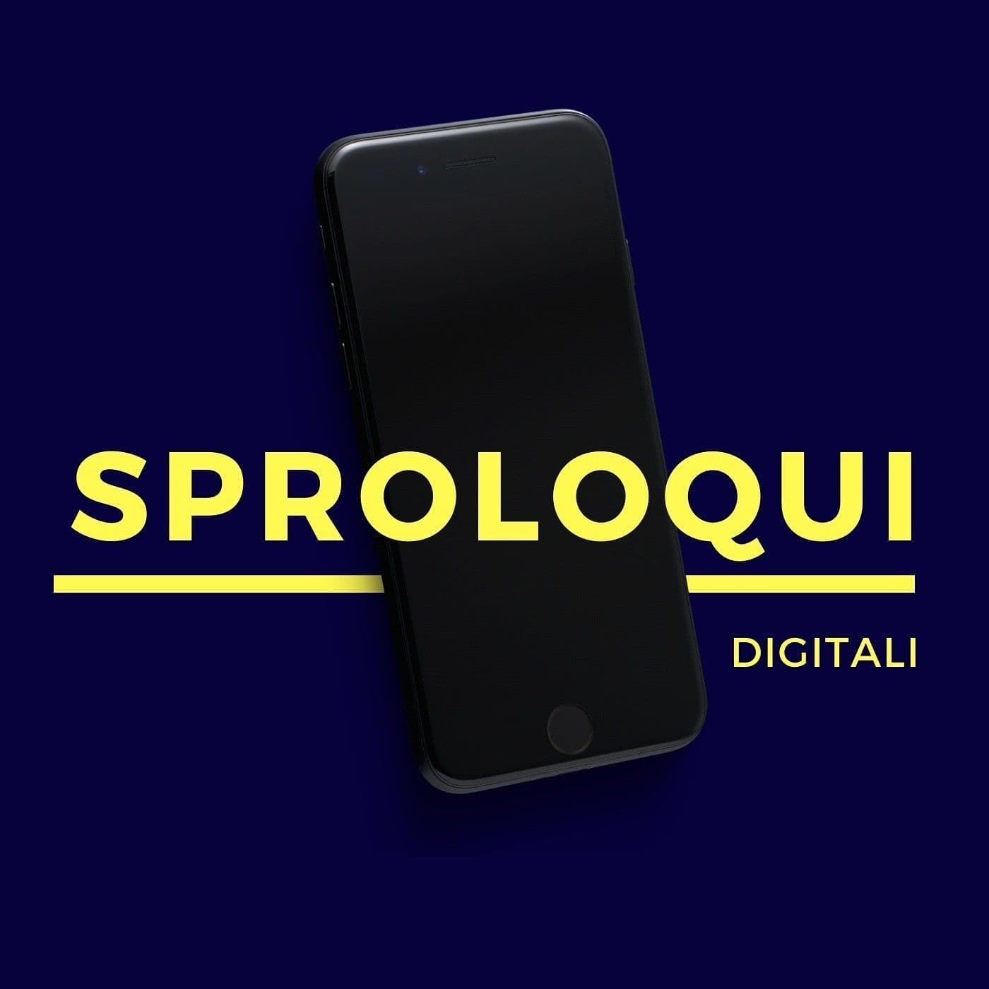 Sproloqui Digitali - Podcasts