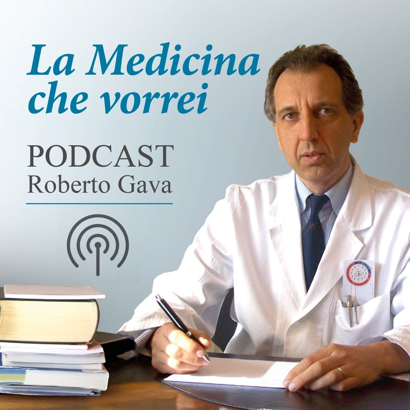 La Medicina che Vorrei - Roberto Gava - Podcasts