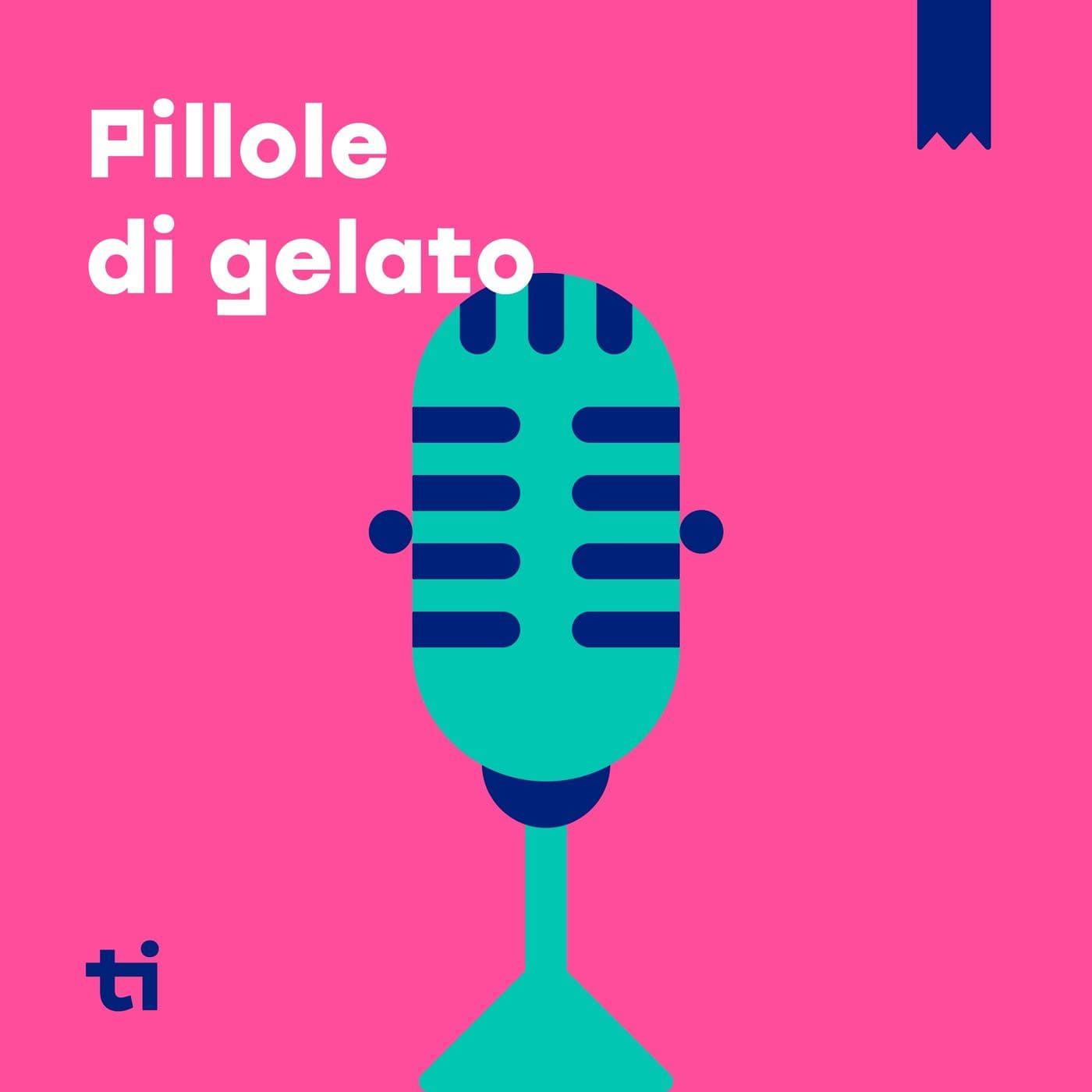 Pillole di gelato - Podcasts