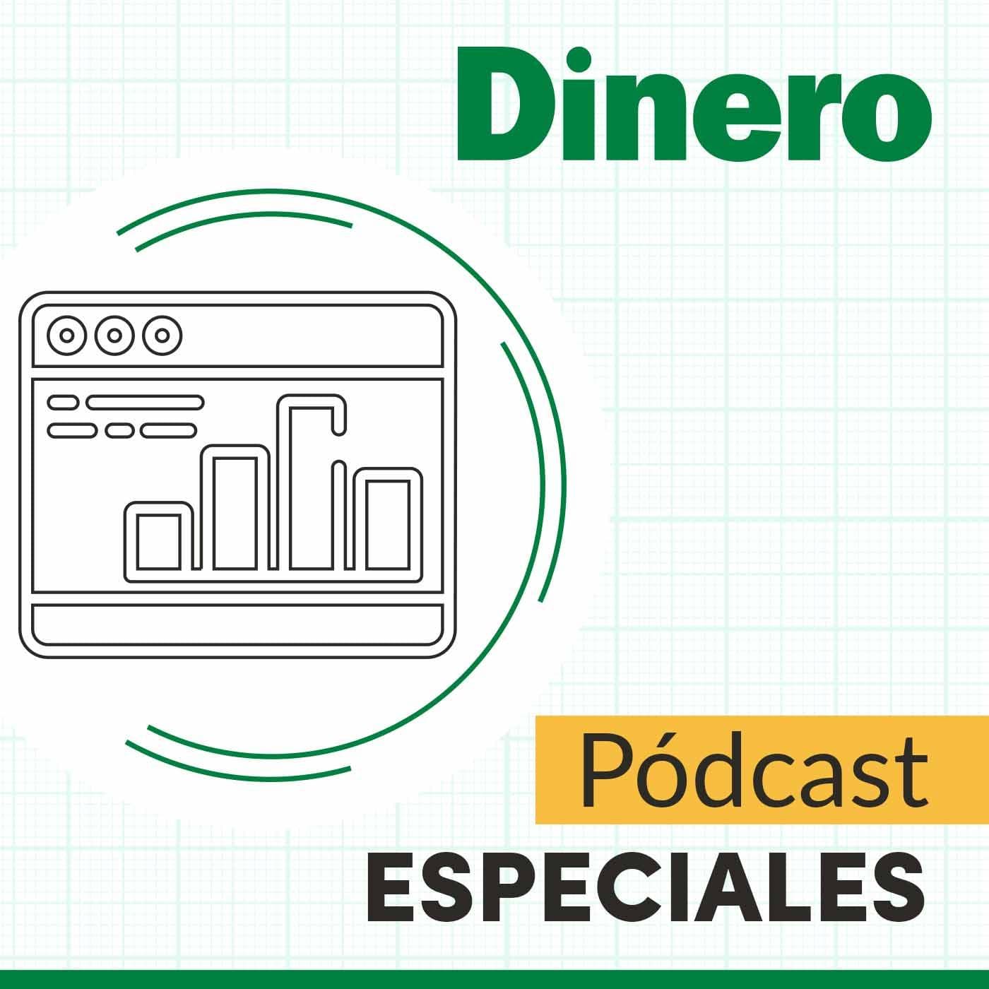 Especiales DINERO - Podcasts