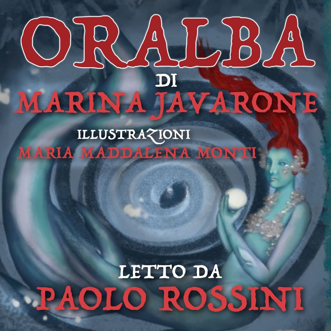 ORALBA di Marina Javarone - Audiolibro - Podcasts