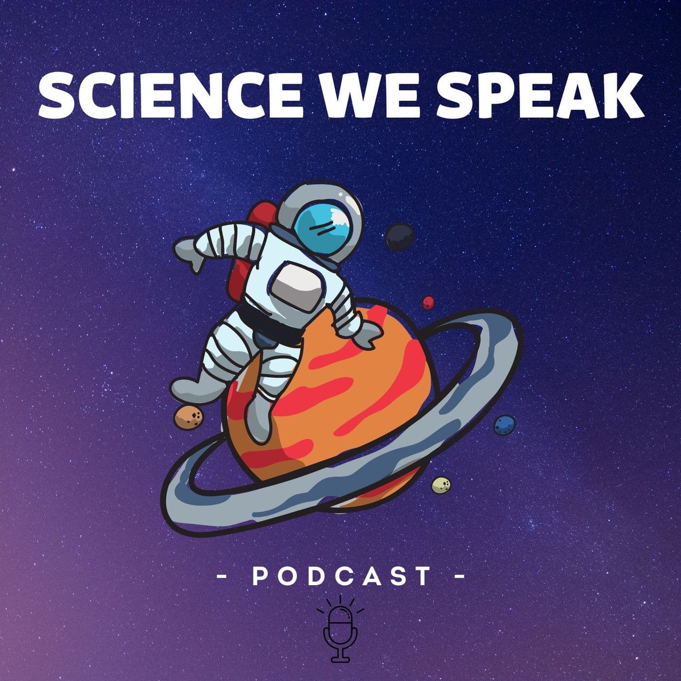Science We Speak - Podcasts