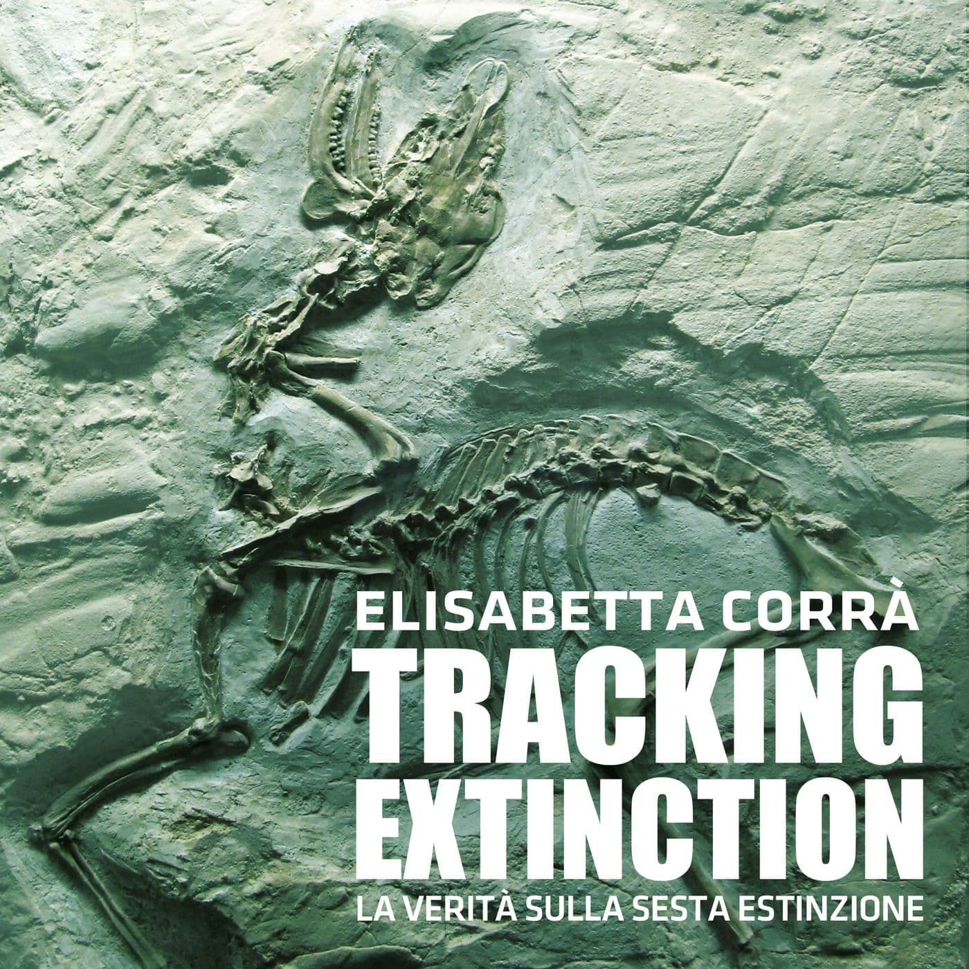 Elisabetta Corrà TRACKING EXTINCTION - Podcasts