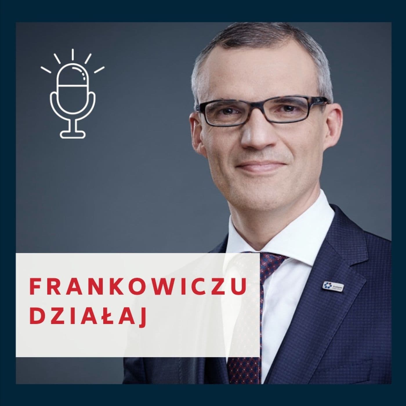 Frankowiczu Działaj - Podcasts