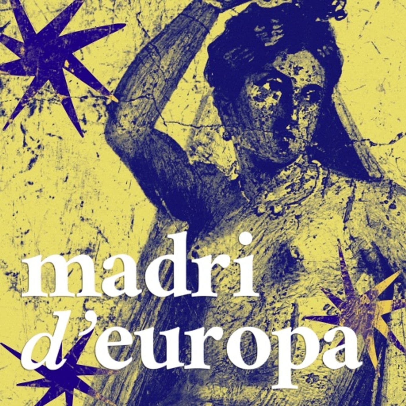 Madri d'Europa - Podcasts