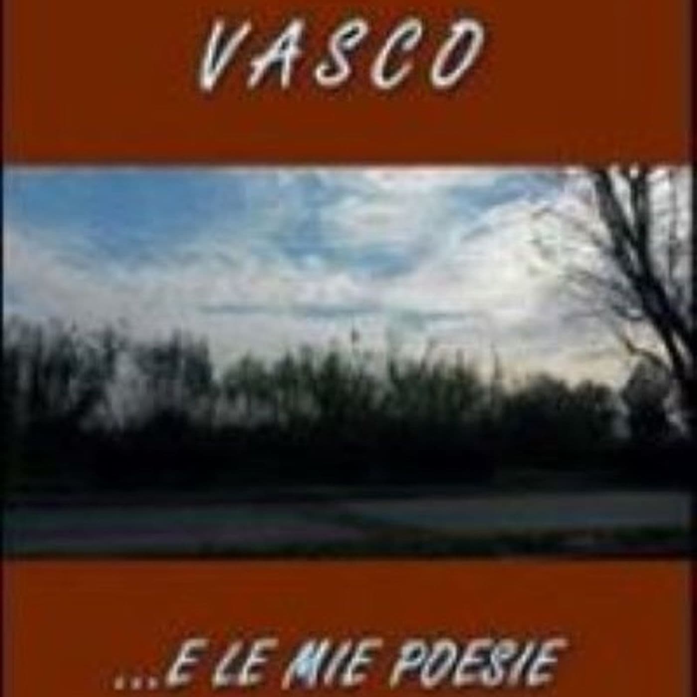 Vasco e le mie poesie - Podcasts