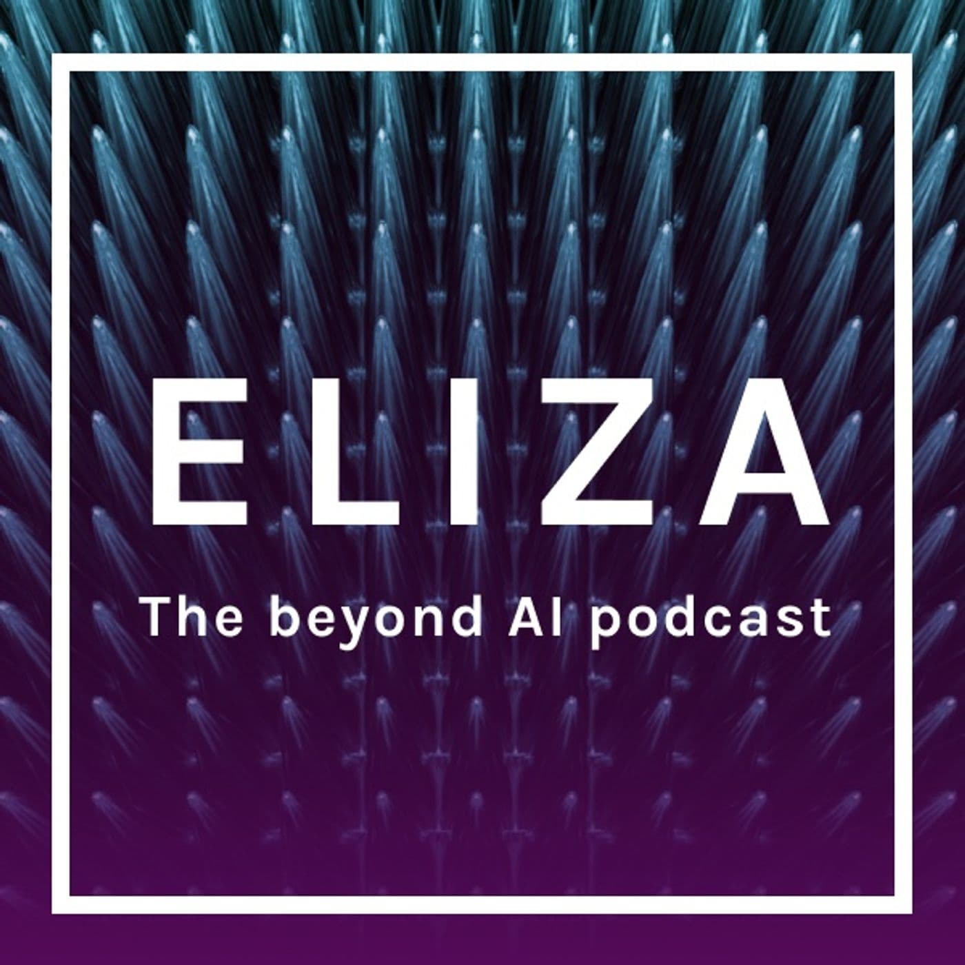 Eliza - The Beyond AI Podcast - Podcasts