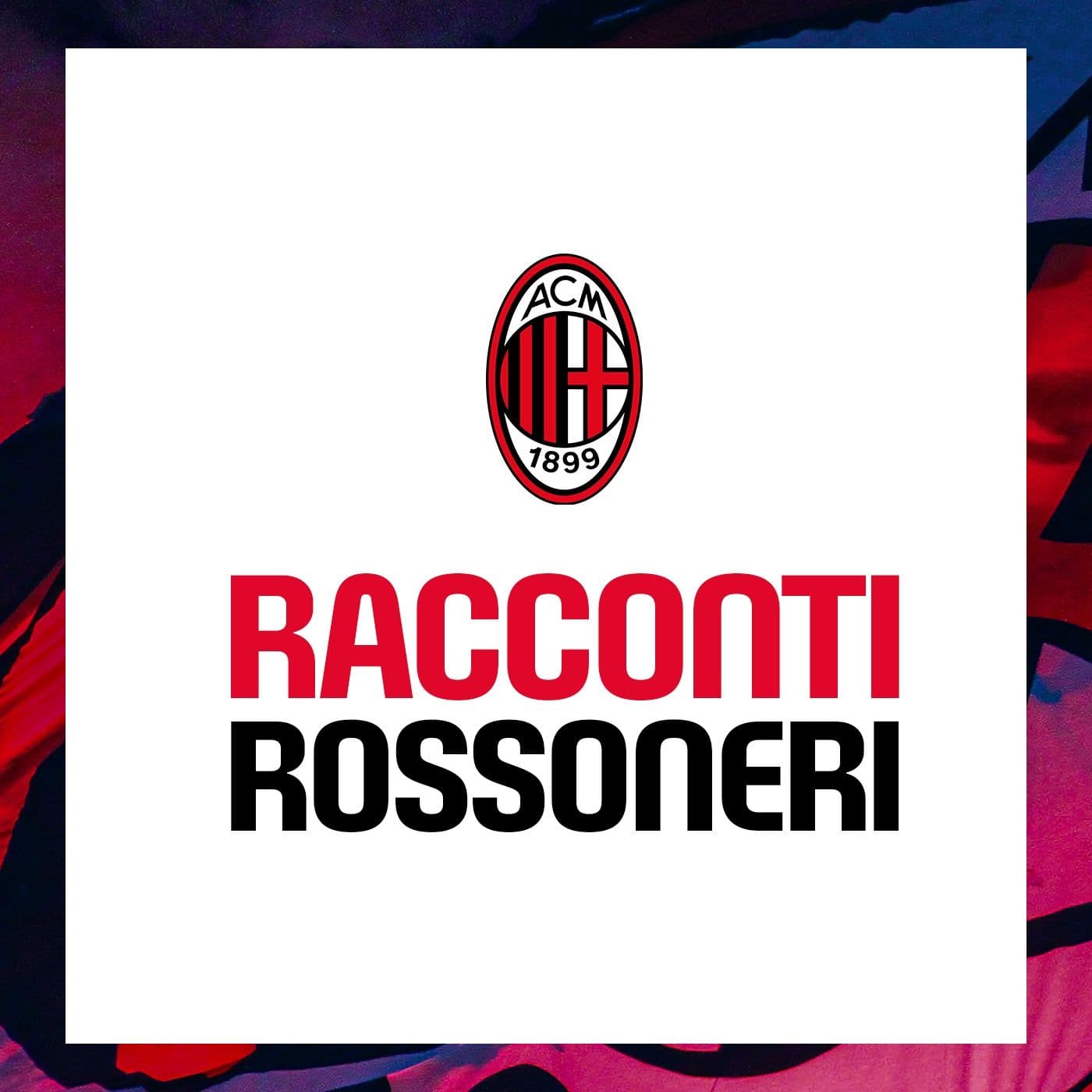 Racconti Rossoneri - Podcasts