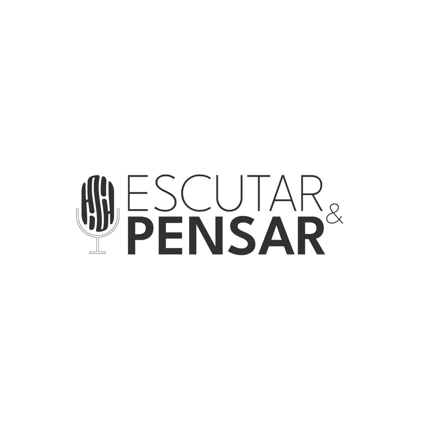 Escutar e Pensar - Podcasts