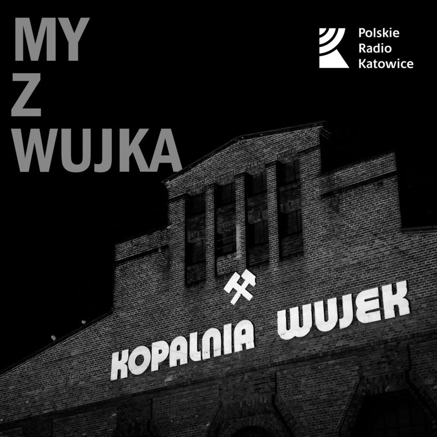 My z Wujka | Radio Katowice - Podcasts