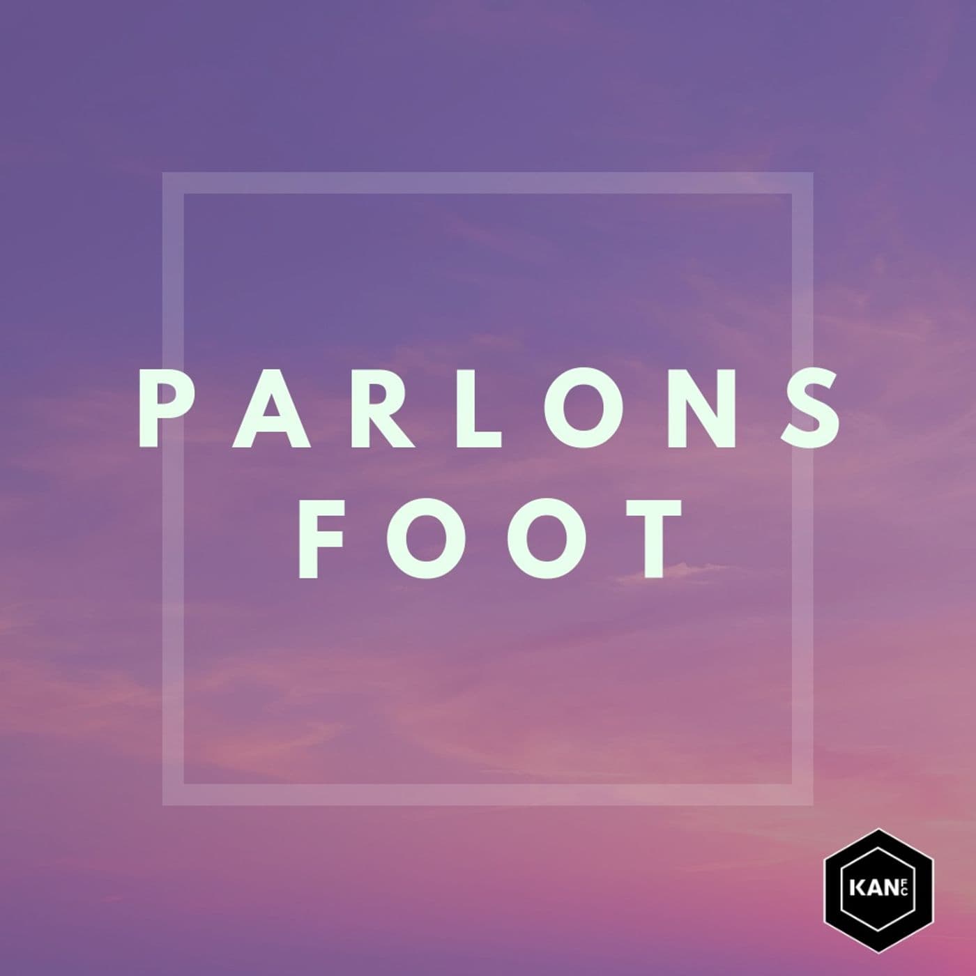 Parlons foot - Podcasts