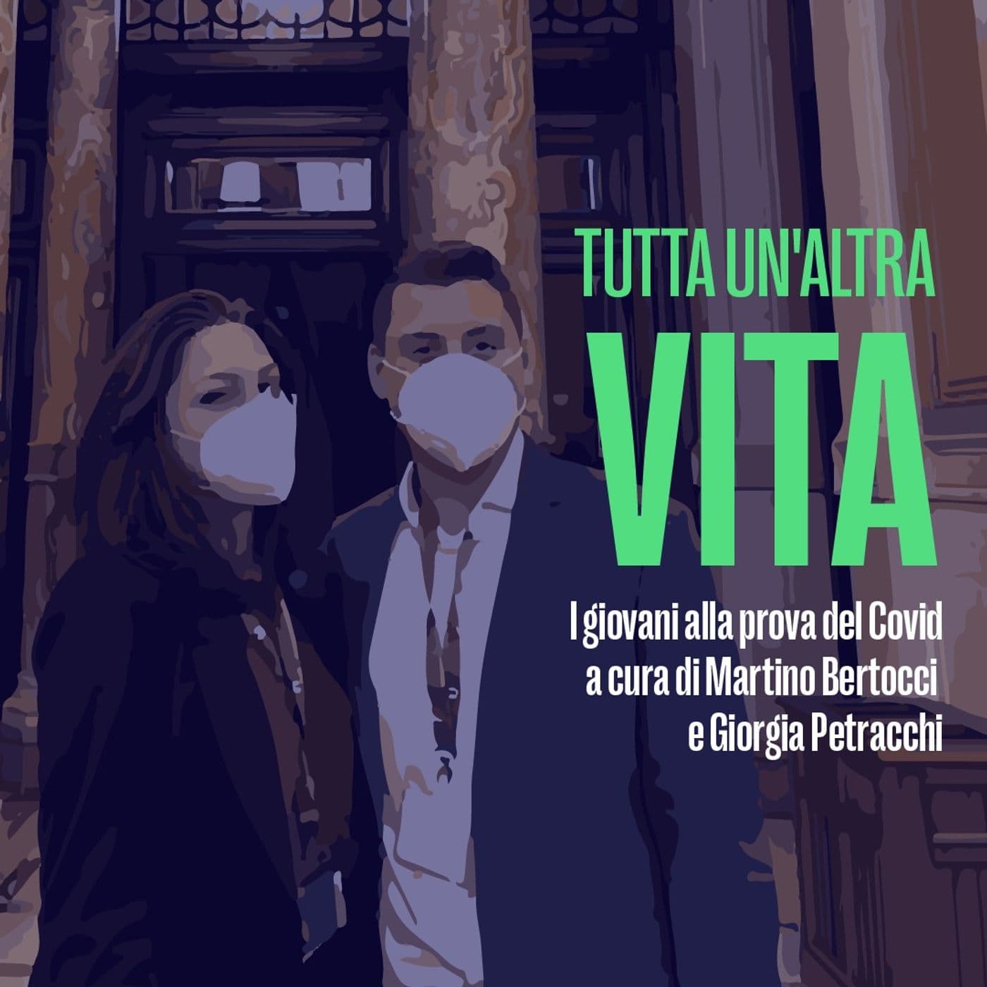Tutta un'altra vita - Martino Bertocci e Giorgia Petracchi - Podcasts